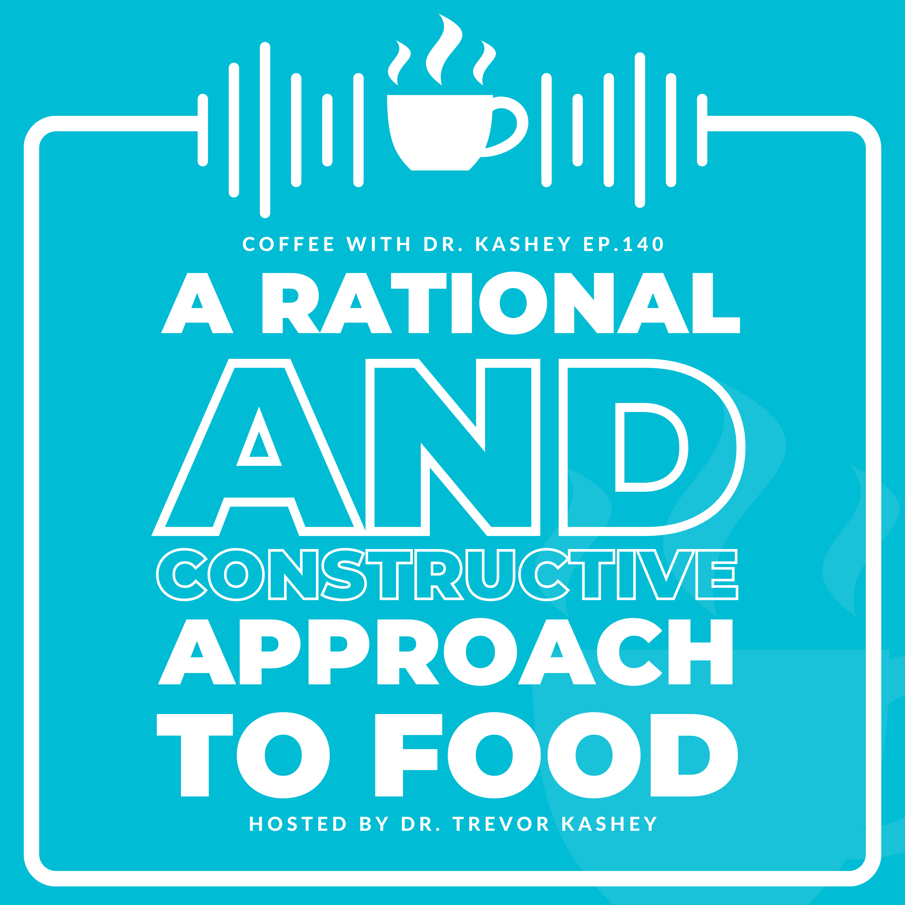 Ep# 140: A Rational and Constructive Approach to Food