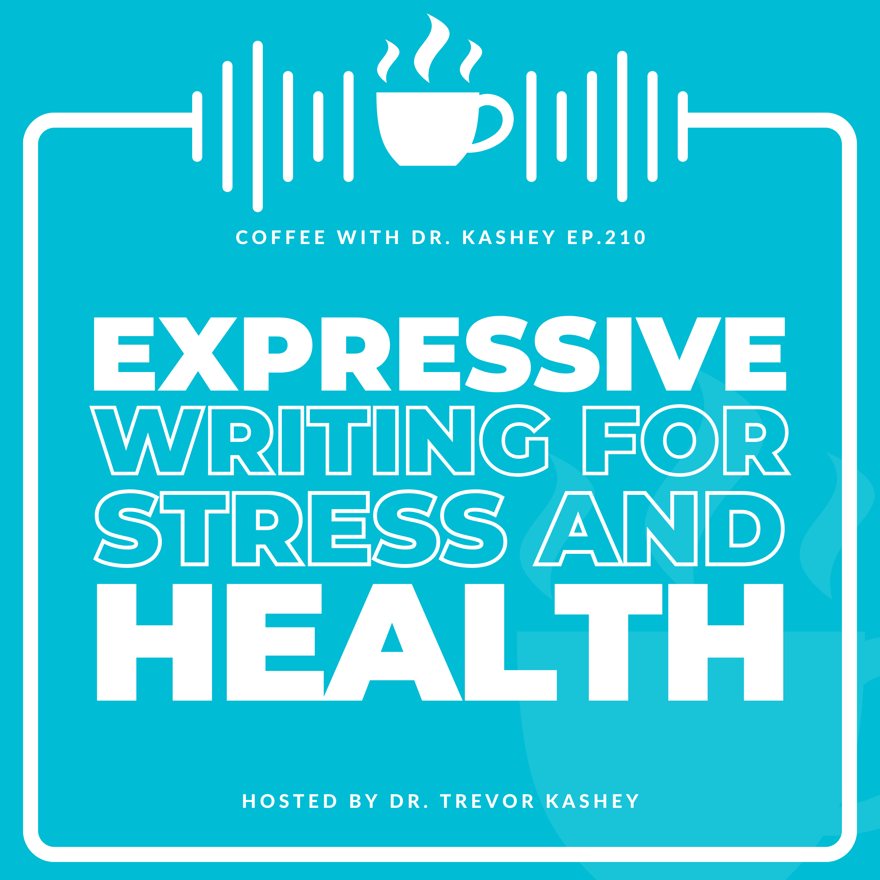 Ep# 210: Expressive Writing For Stress and Health