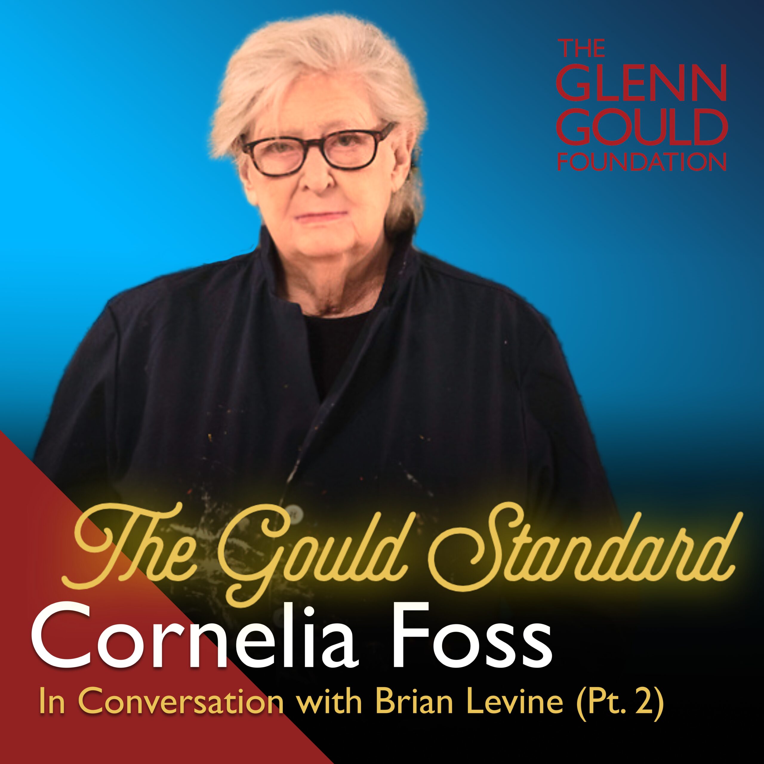 Cornelia Foss - Painting, Music and the Love of Glenn Gould, Pt. 2