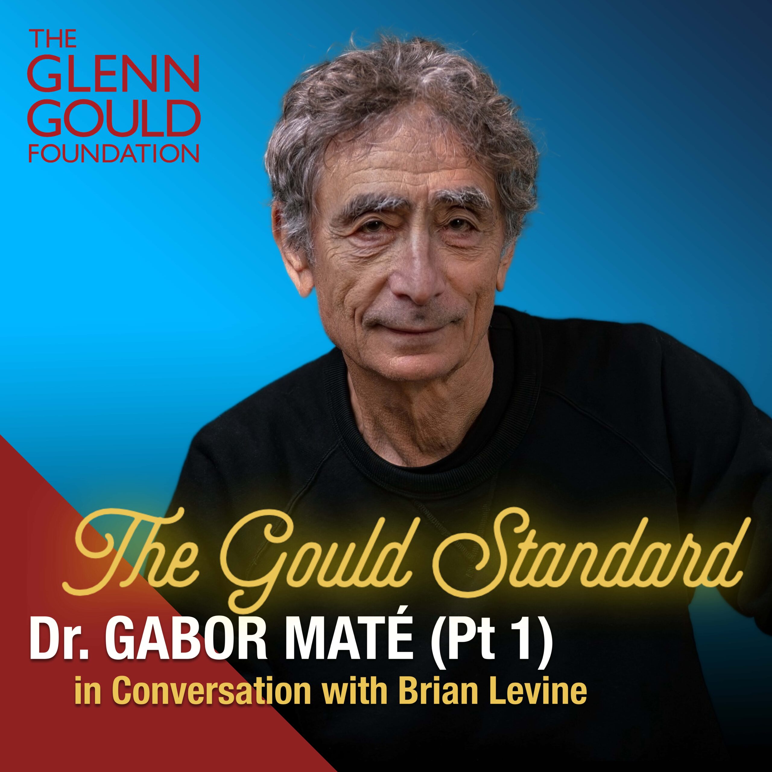 Dr. Gabor Maté - Trauma, Healing and Music (Part I)