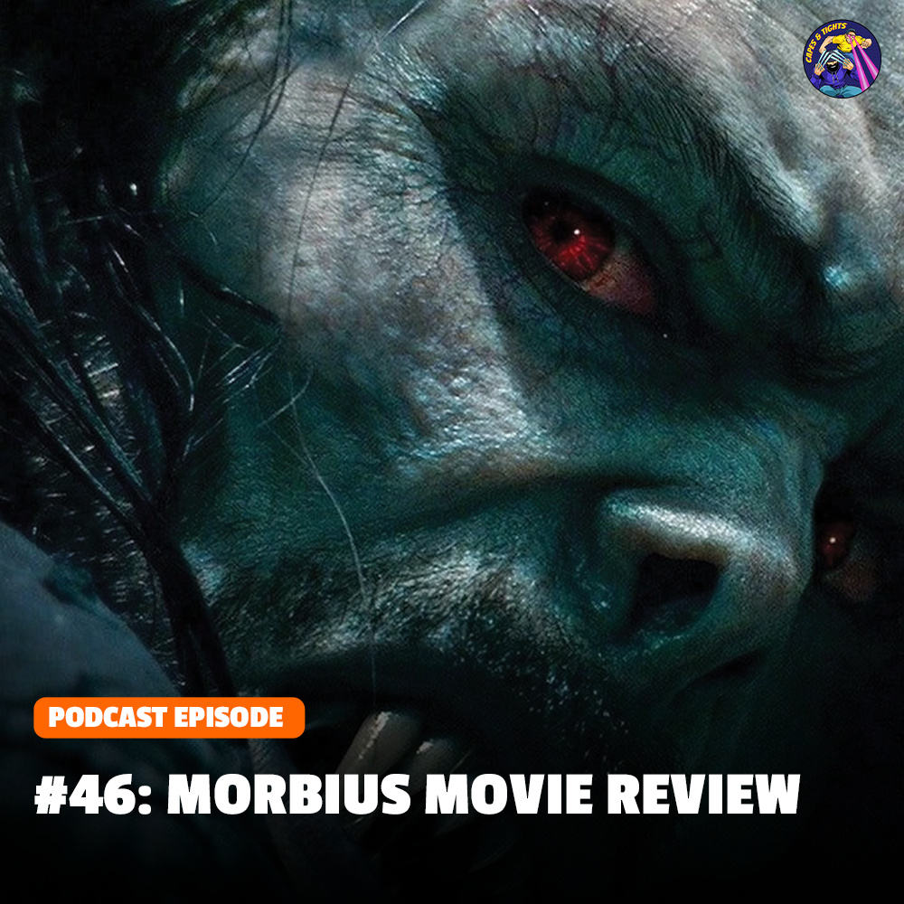 #46: Morbius Movie Review
