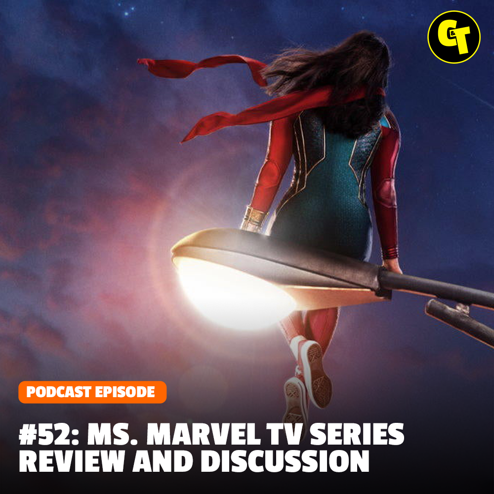 #52: Ms. Marvel TV Series Review
