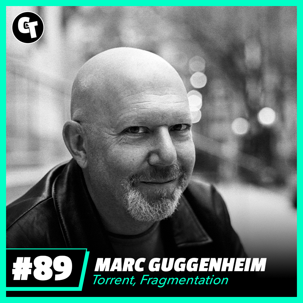 #89: Marc Guggenheim - Torrent and Fragmentation Writer