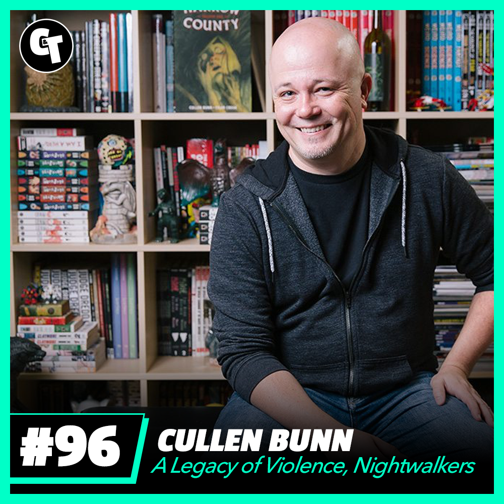 #96: Cullen Bunn - A Legacy of Violence and Ghostlore Writer