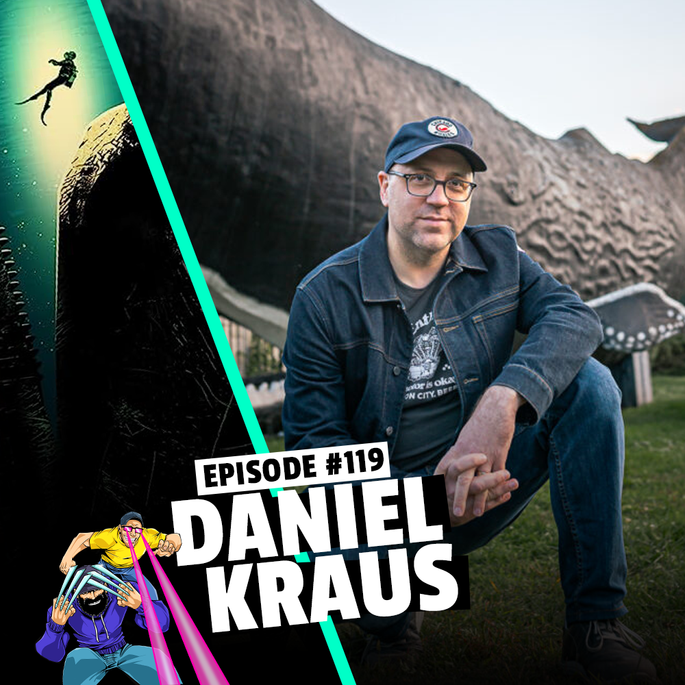 #119: Daniel Kraus Returns - NYT Bestselling Author of Whalefall and The Living Dead