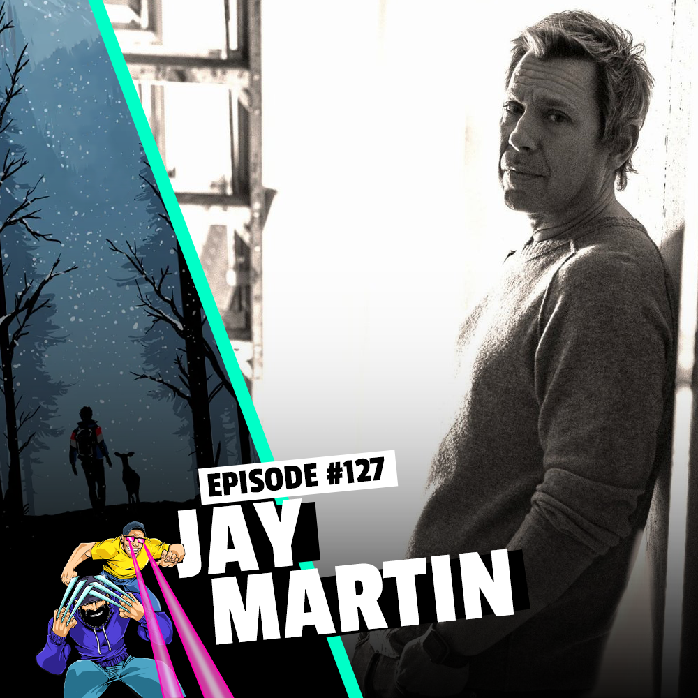 #127: Jay Martin - Lost Boy Writer and Artist