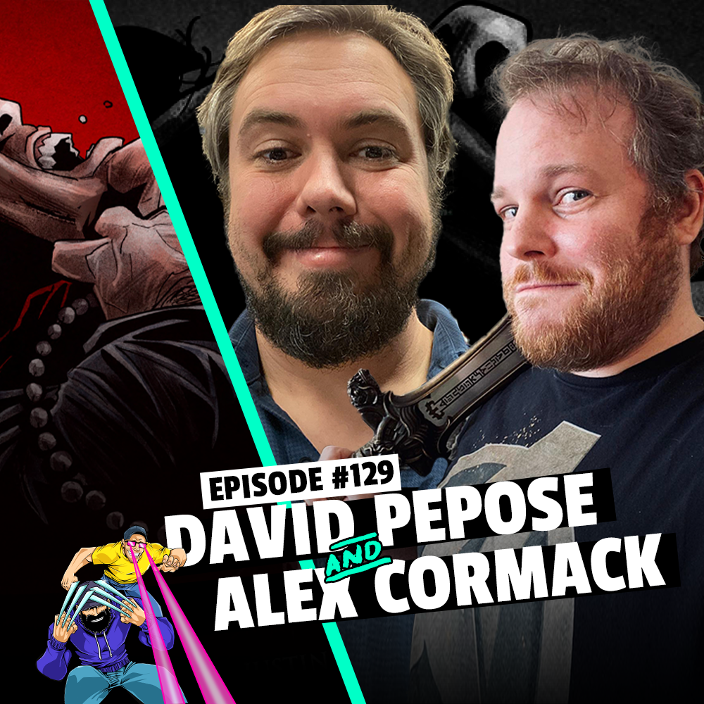 #129: David Pepose & Alex Cormack - The Devil That Wears My Face