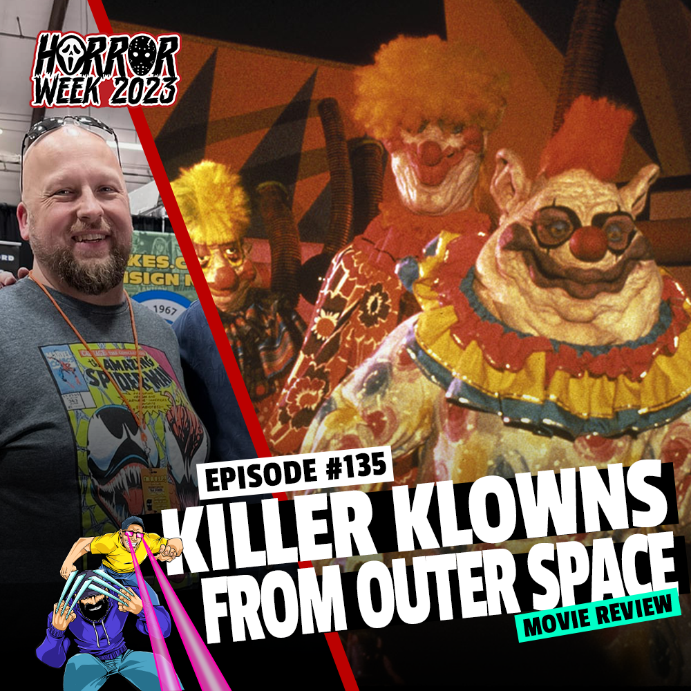 #135: Killer Klowns from Outer Space Movie Review // Horror Week 2023