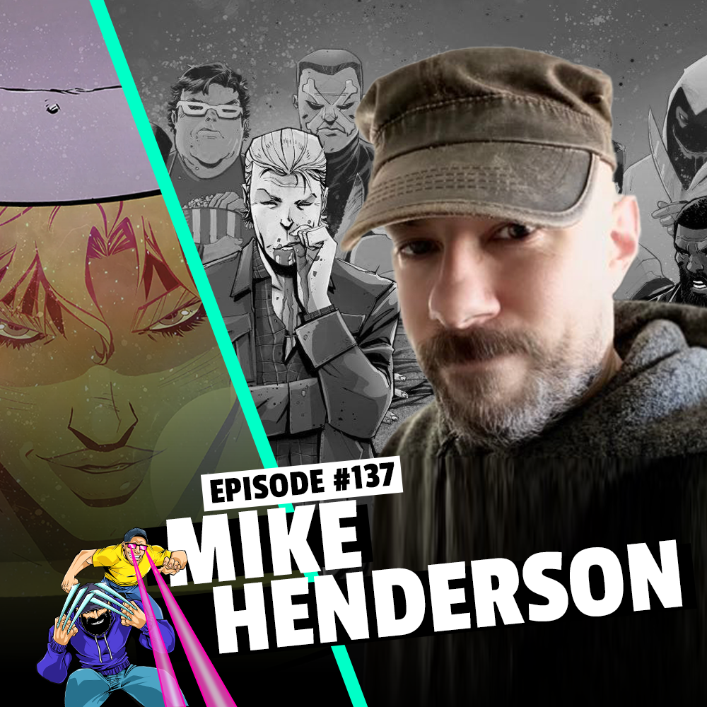 #137: Mike Henderson - The Forged and Nailbiter Artist