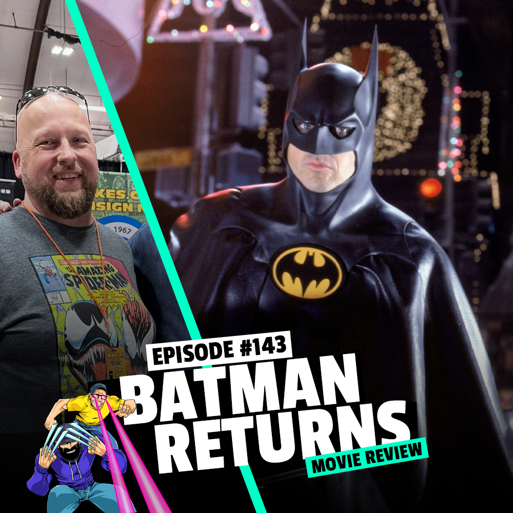 #143: Batman Returns Movie Review