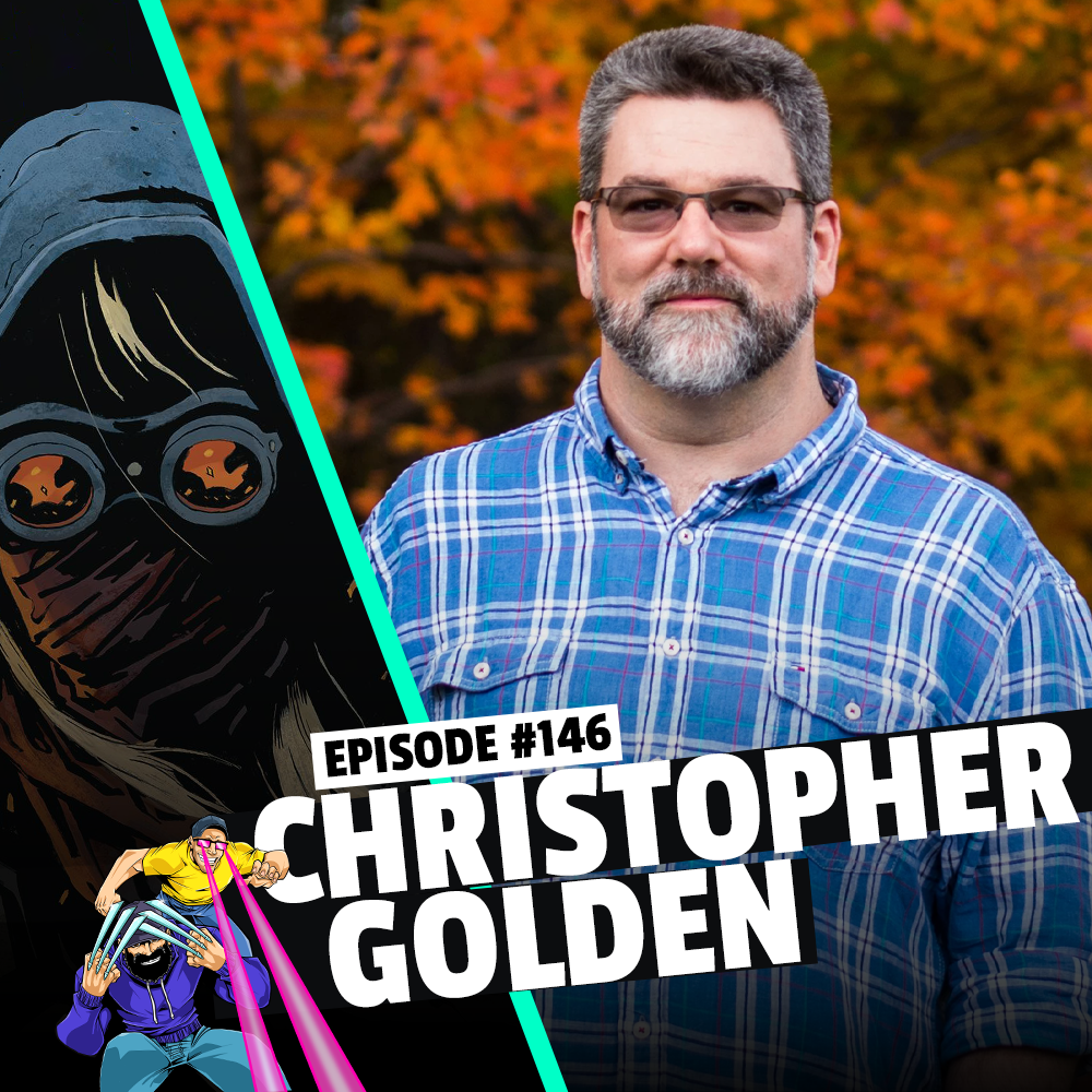 #146: Christopher Golden - NYT Bestselling Author