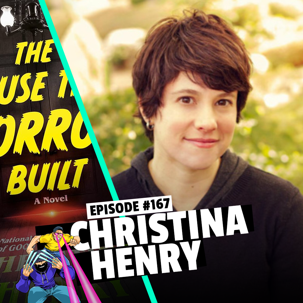 #167: Christina Henry - Author of The House That Horror Built