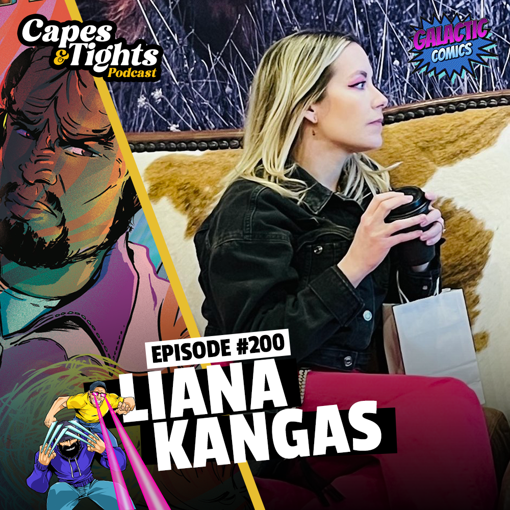 #200: Liana Kangas Celebrates Capes and Tights Milestone