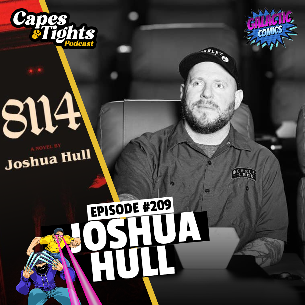 #209: Joshua Hull - Author of 8114 and Screenwriter of Glorious