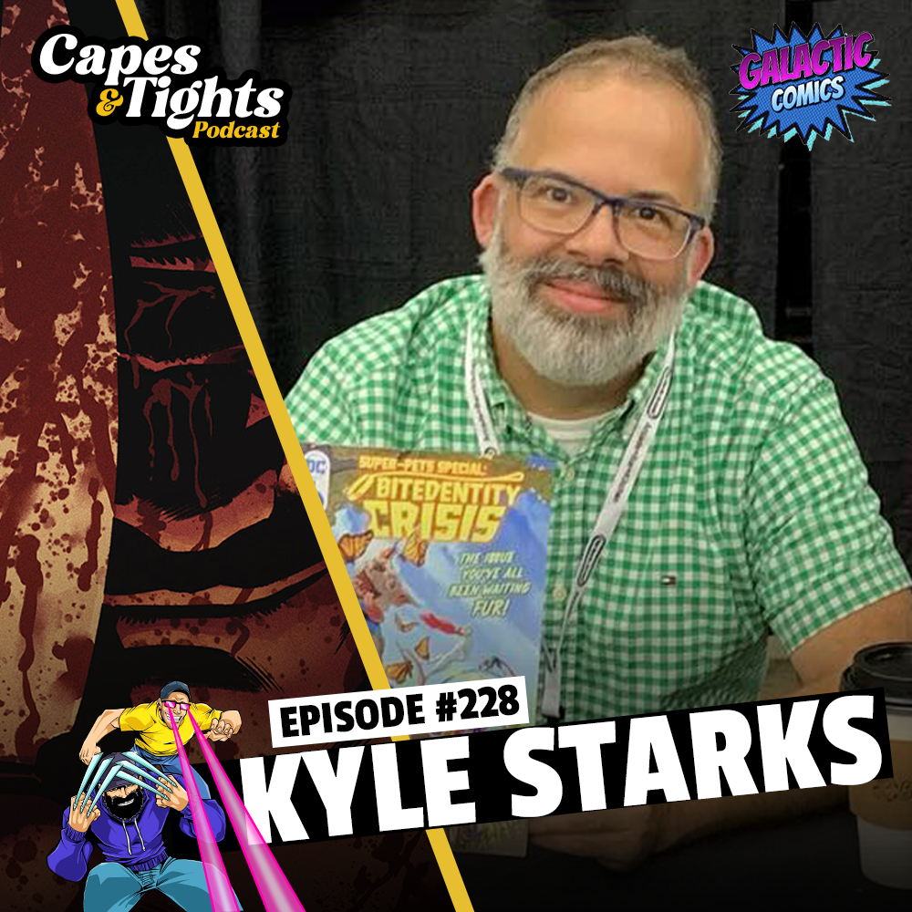 #228: Kyle Starks - Writer of Those Not Afraid