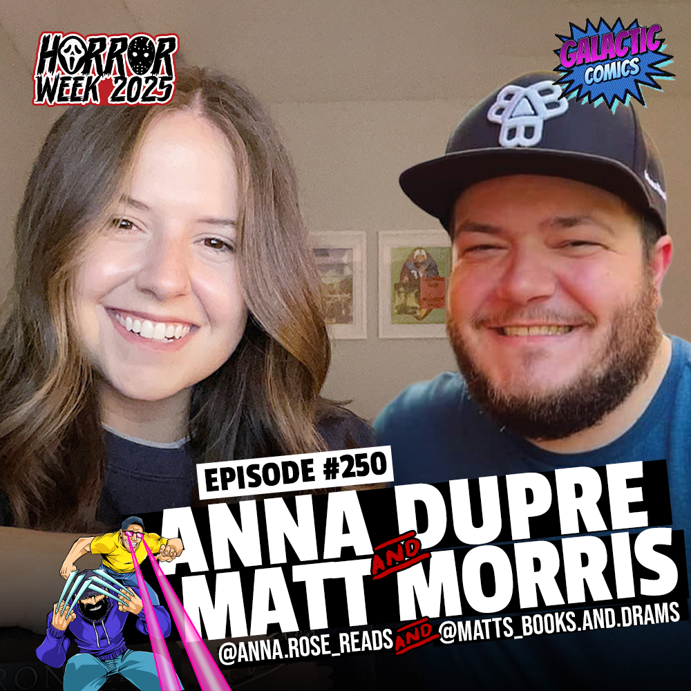 #250: Anna Dupre & Matt Morris | Horror Week