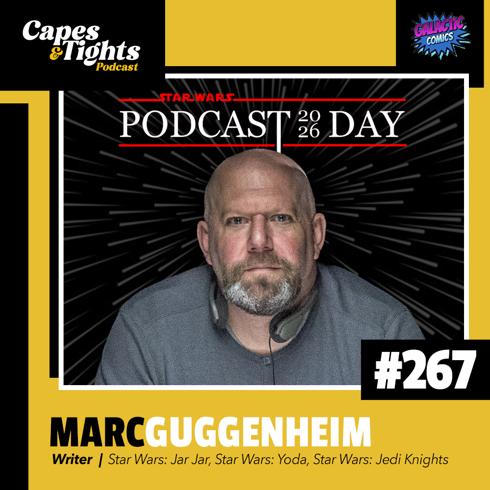 #267: Marc Guggenheim - Star Wars Podcast Day 2026