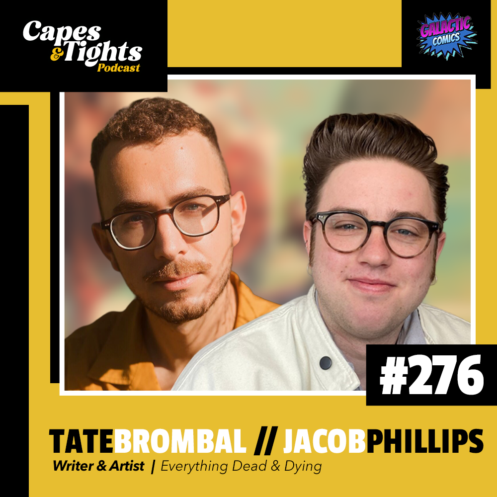 #276: Jacob Phillips and Tate Brombal - Everything Dead & Dying