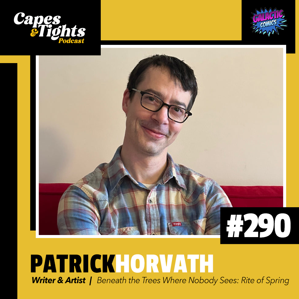 #290: Patrick Horvath - Beneath the Trees Where Nobody Sees