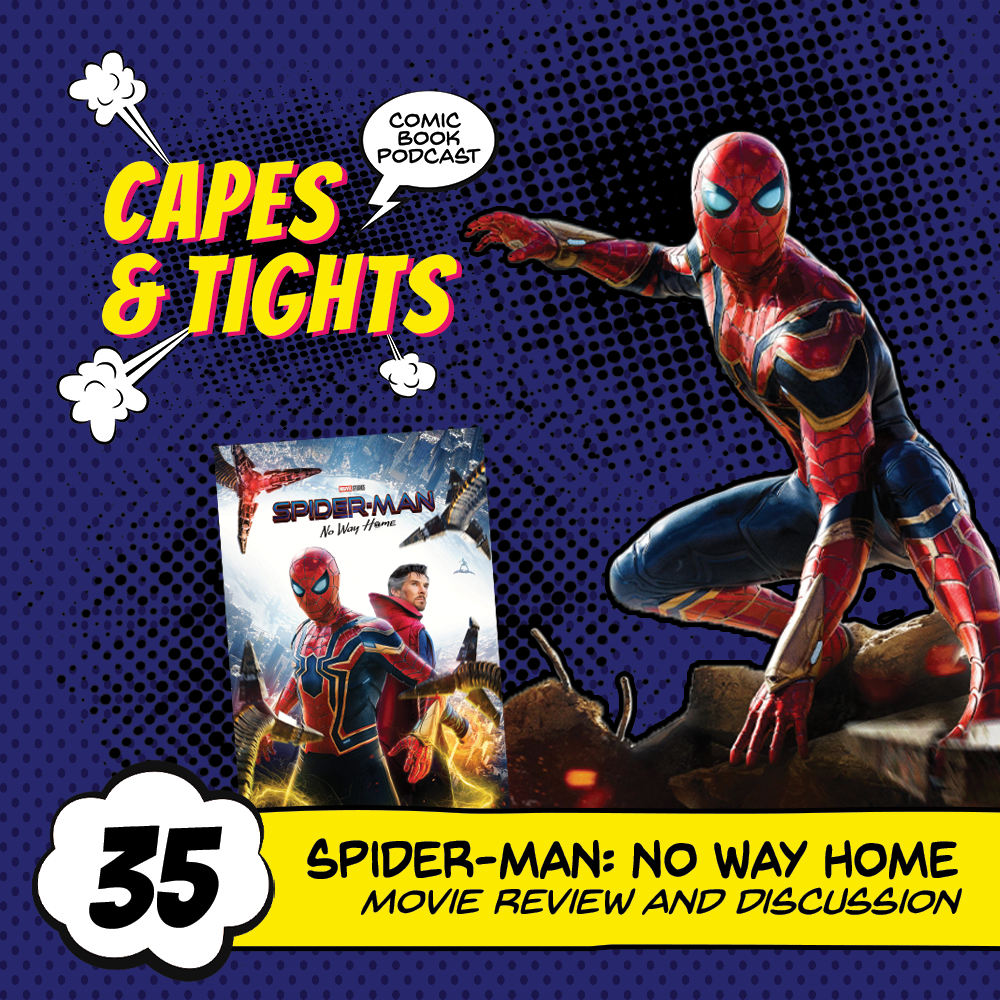 #35: Spider-Man: No Way Home Review