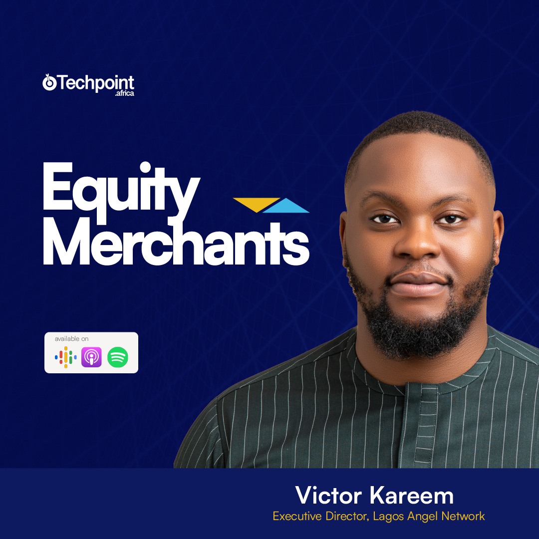 How to pick the right investors for your startup — Victor Kareem, Executive Director, Lagos Angel Network