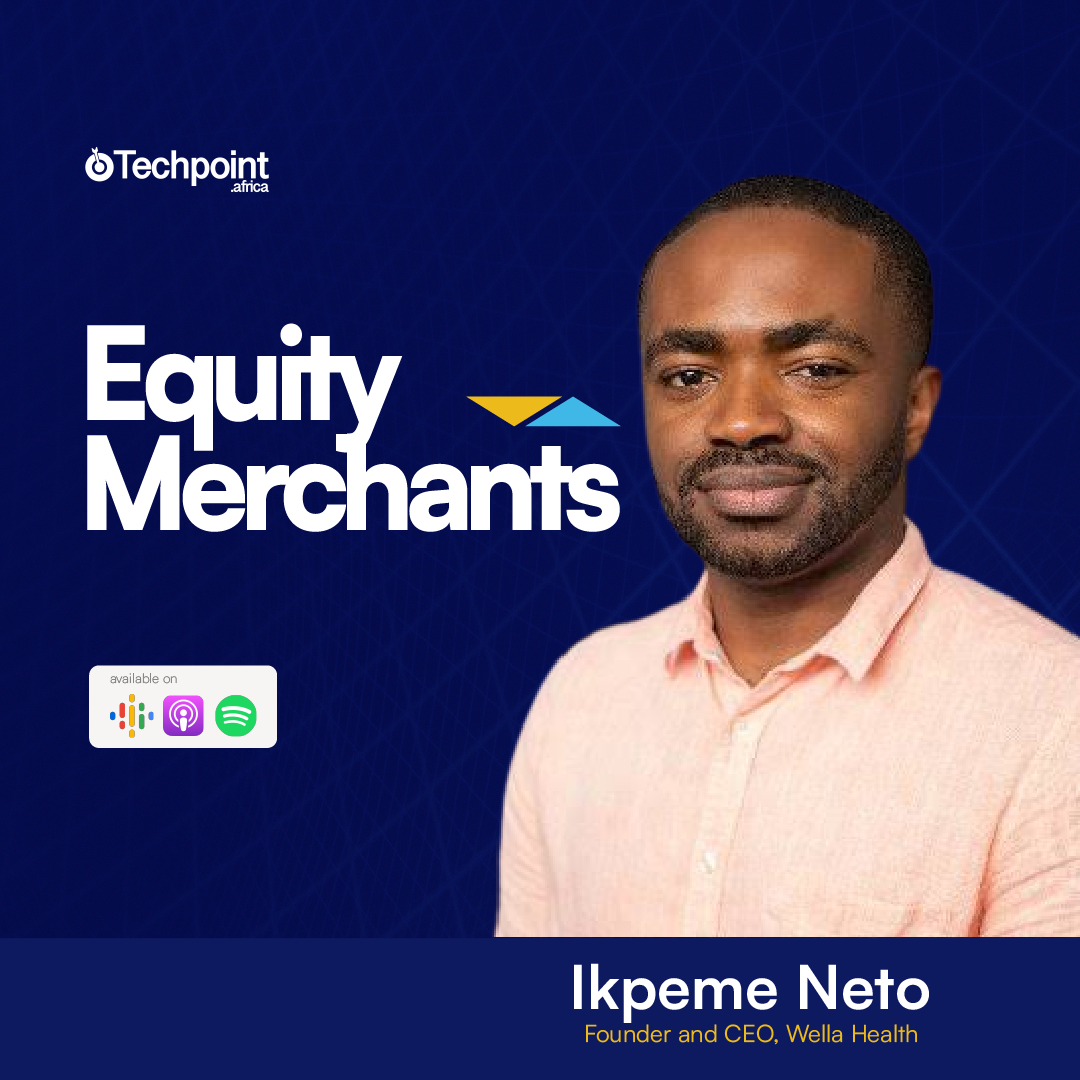 How startup founders can make venture capital work for them — Ikpeme Neto, Founder and CEO, WellaHealth.