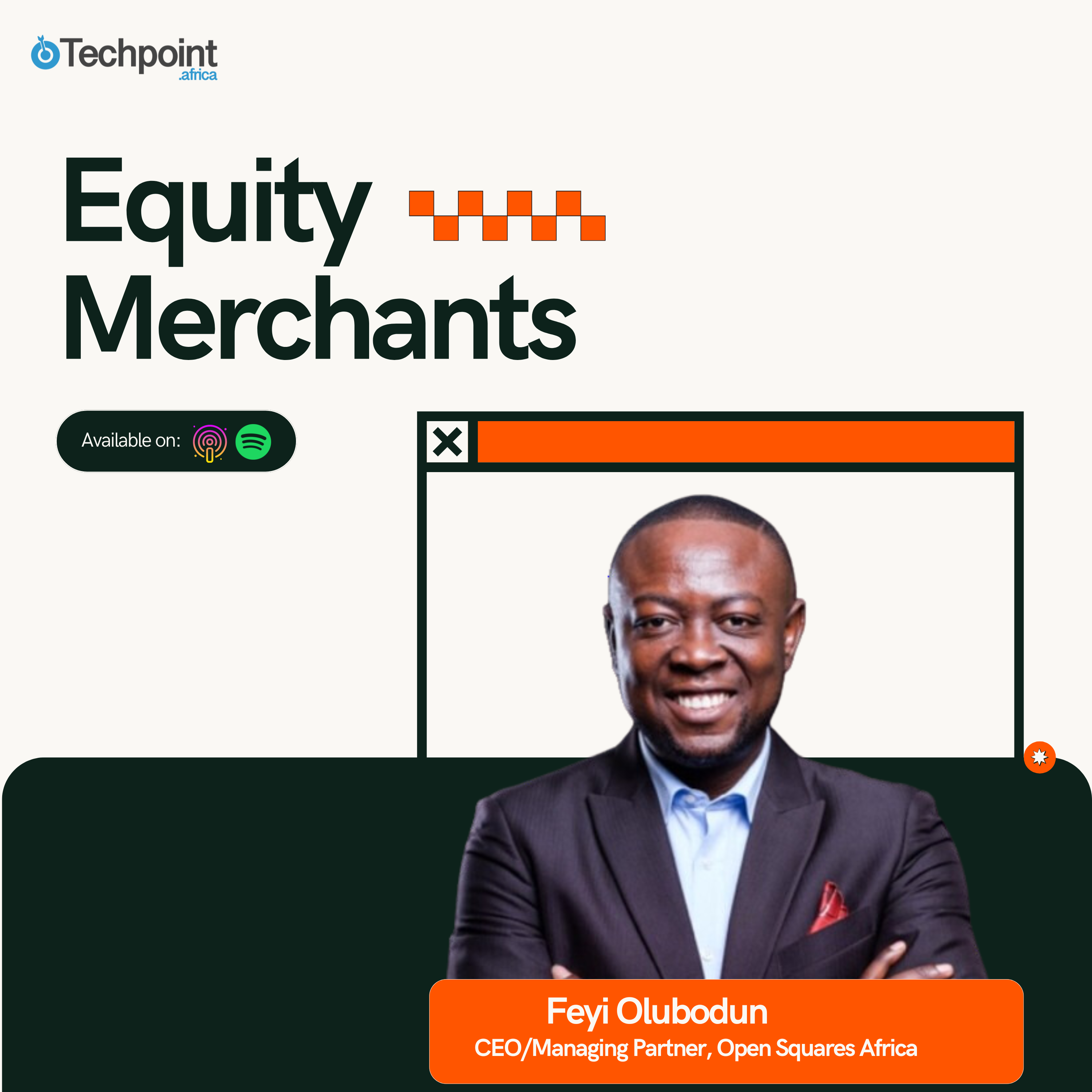 "Your customers only care about what your product does for them" — Feyi Olubodun, CEO and Managing Partner, Open Squares Africa