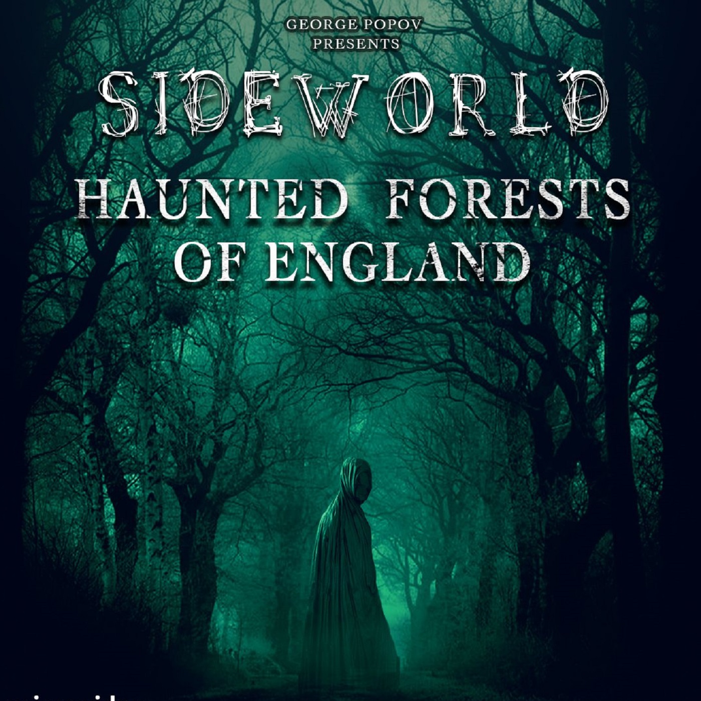 Sideworld Haunted Forests Doc - George Popov
