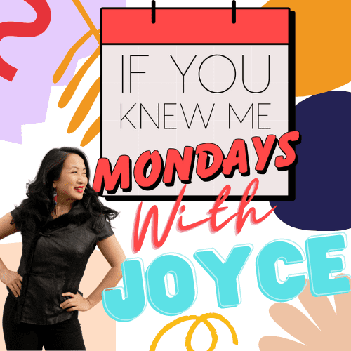 If You Knew Mondays with Joyce Ting