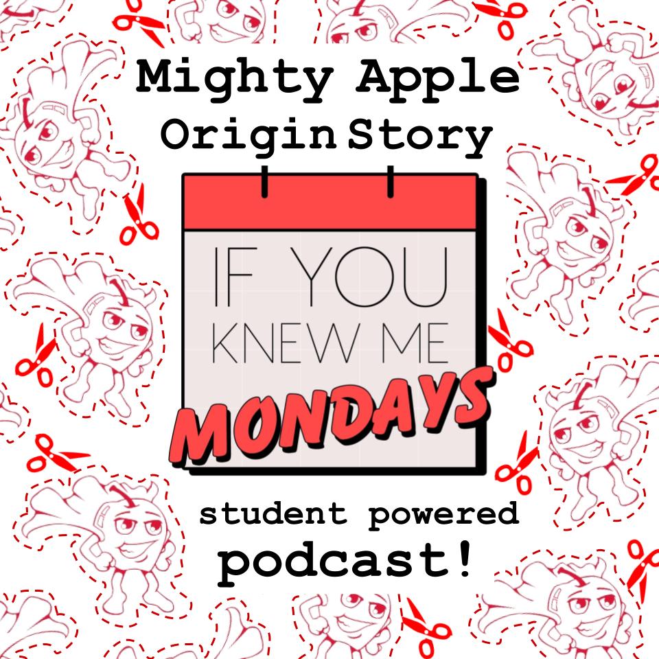 IYKMM Mighty Apple Origin Story