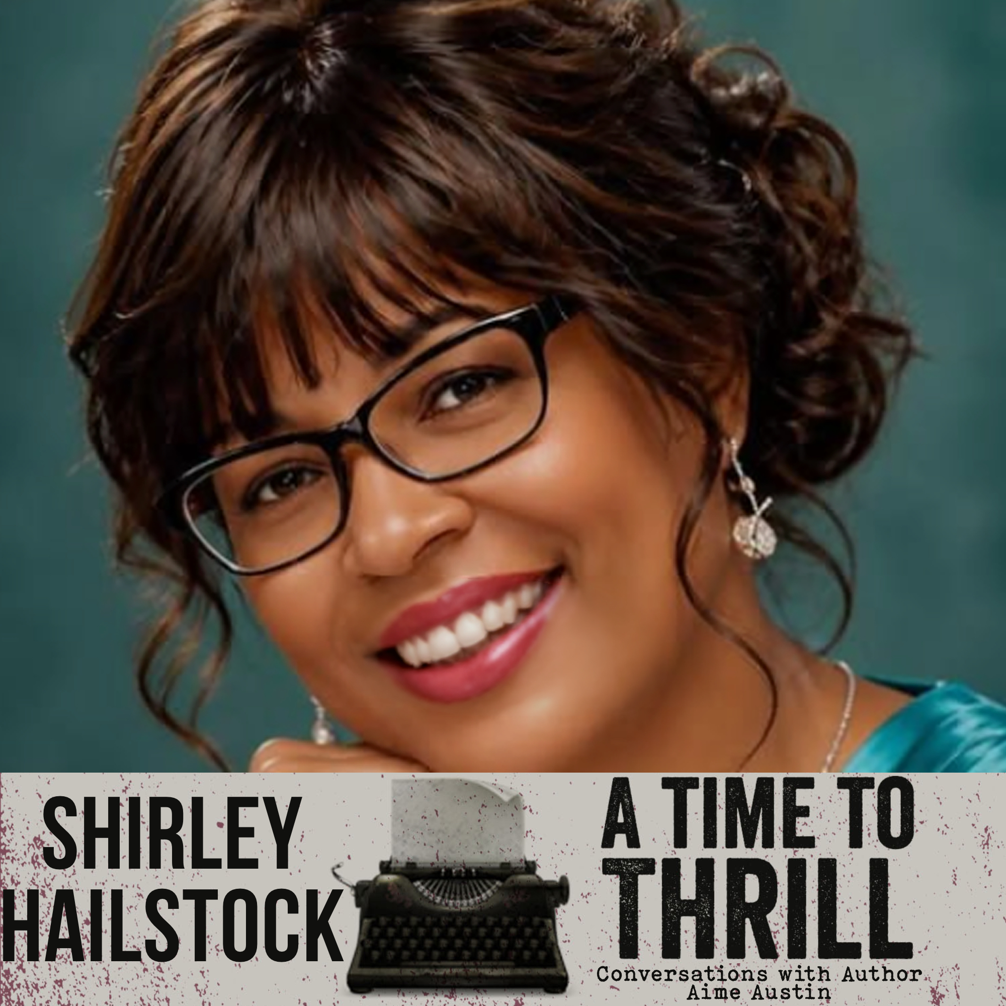 Episode 69: A Time to Thrill – Conversation with Aime Austin – featuring Shirley Hailstock