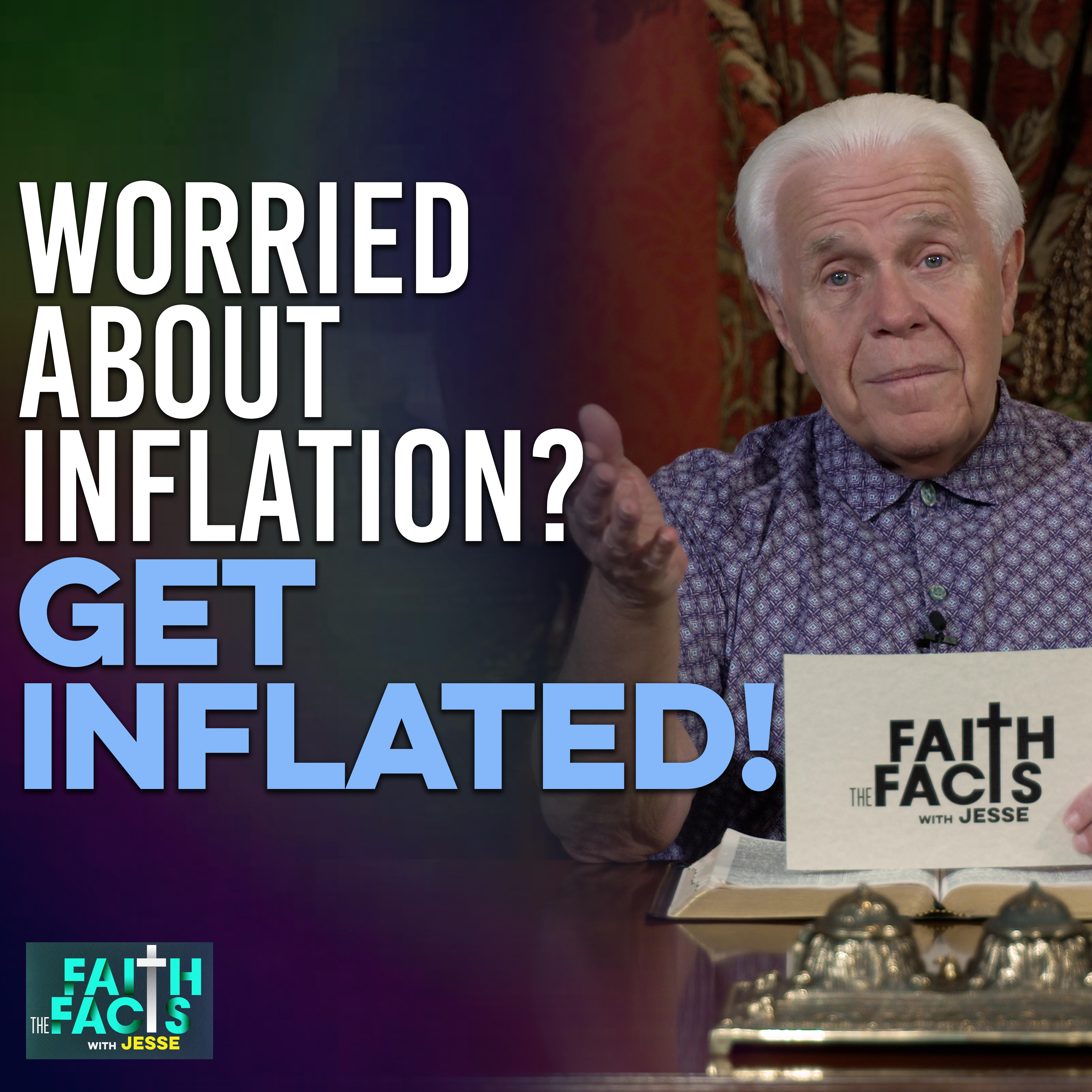 Worried About Inflation? Get Inflated!