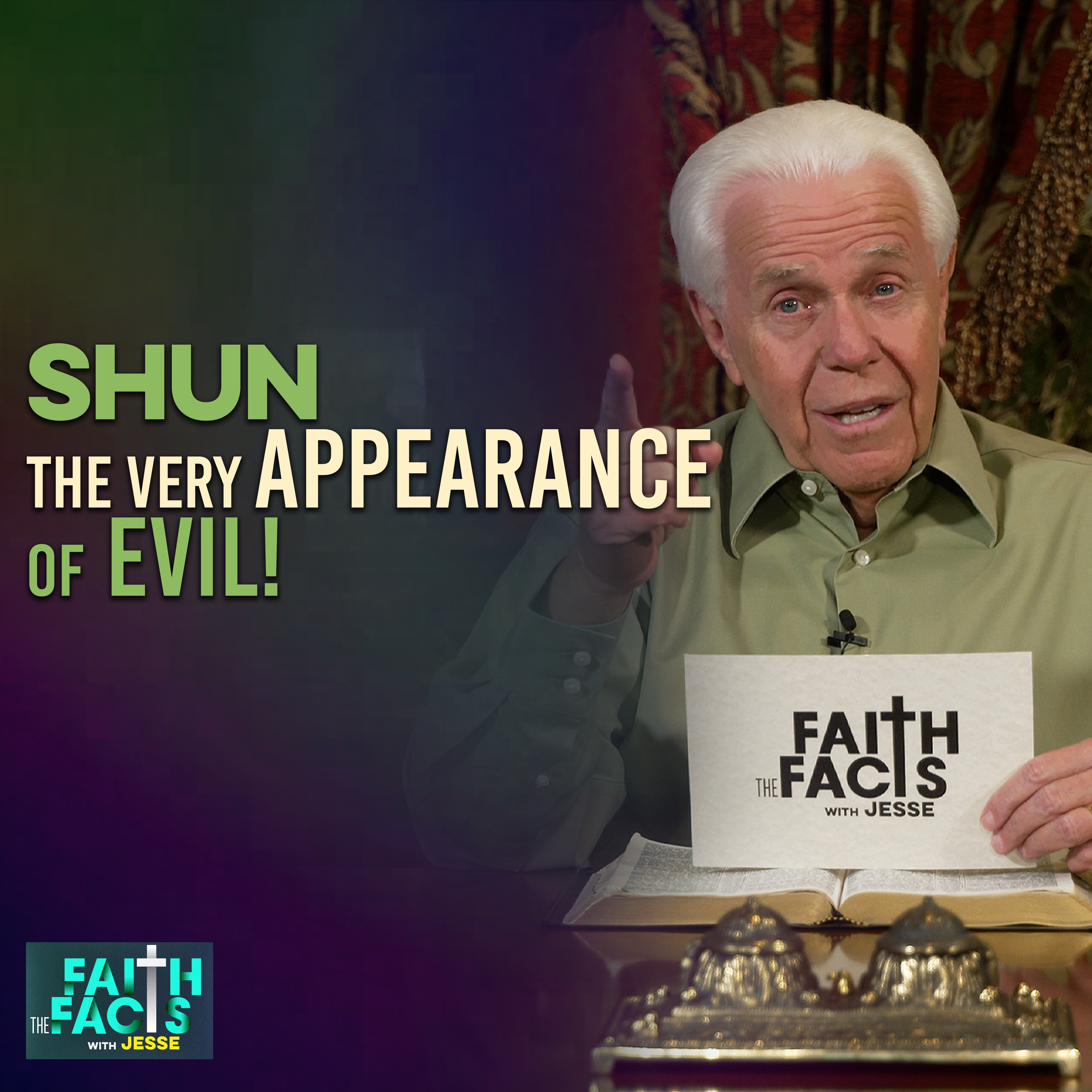 Shun The Very Appearance Of Evil!