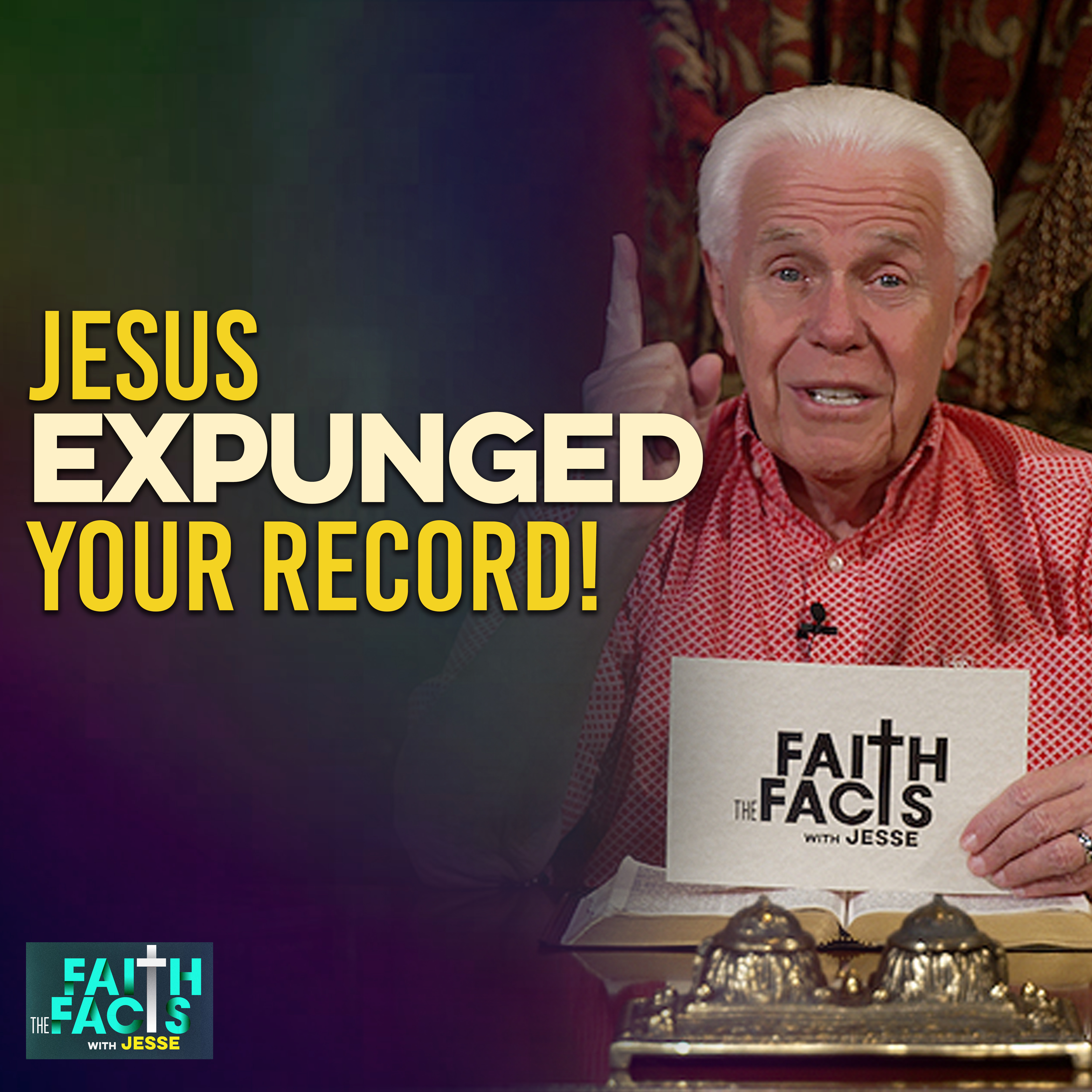 Jesus EXPUNGED Your Record! 