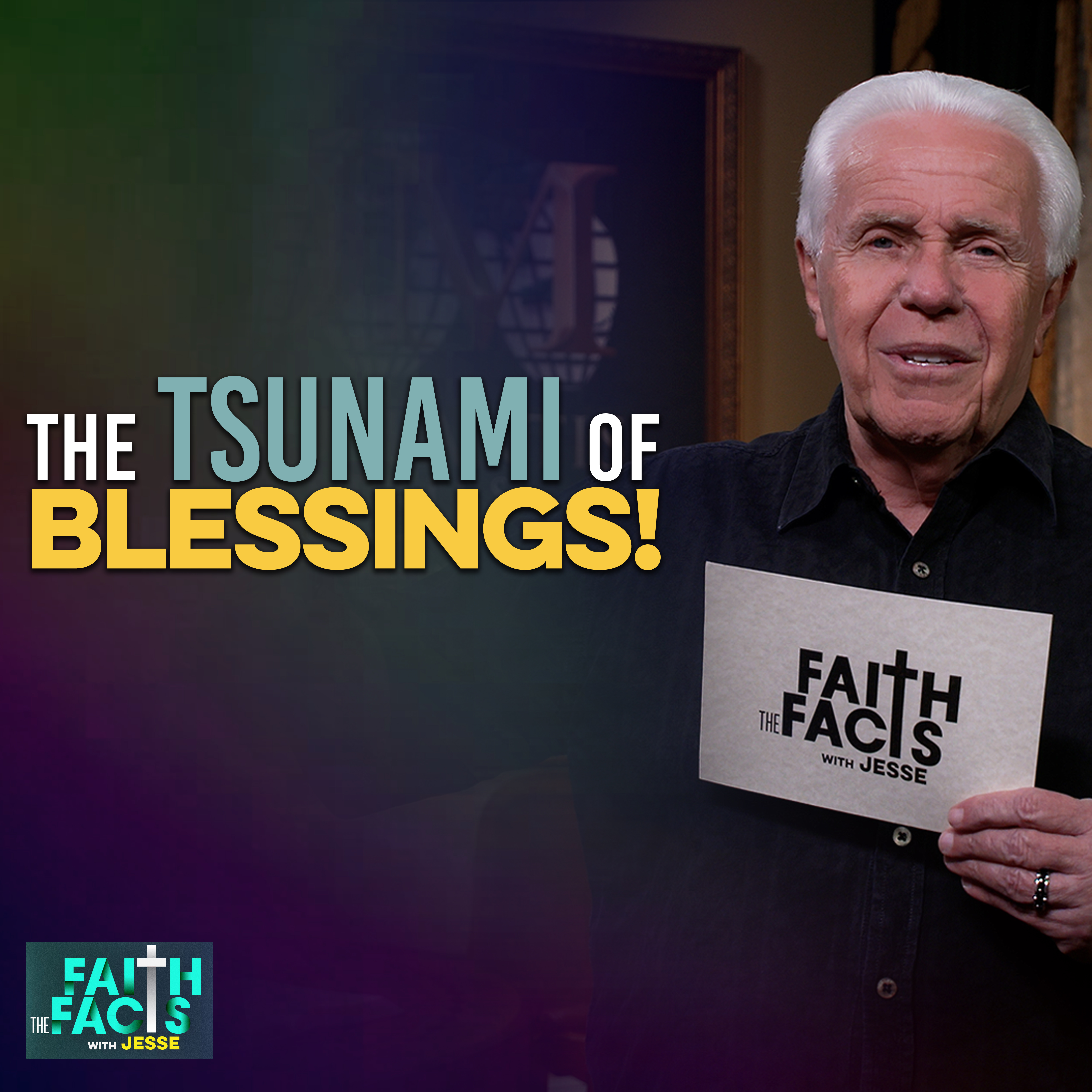 The Tsunami Of Blessings!