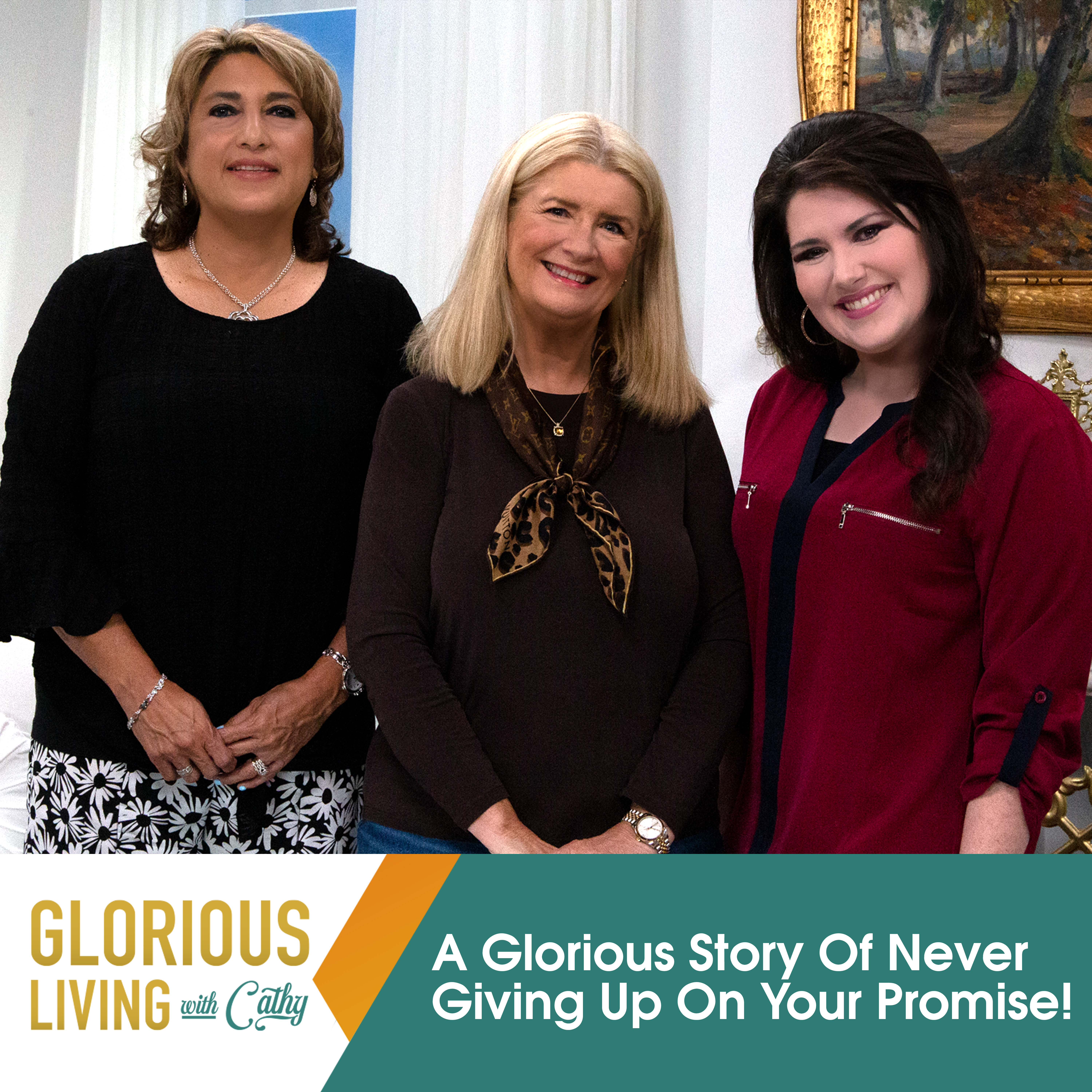 Glorious Living with Cathy: Never Giving Up On Your Promise!