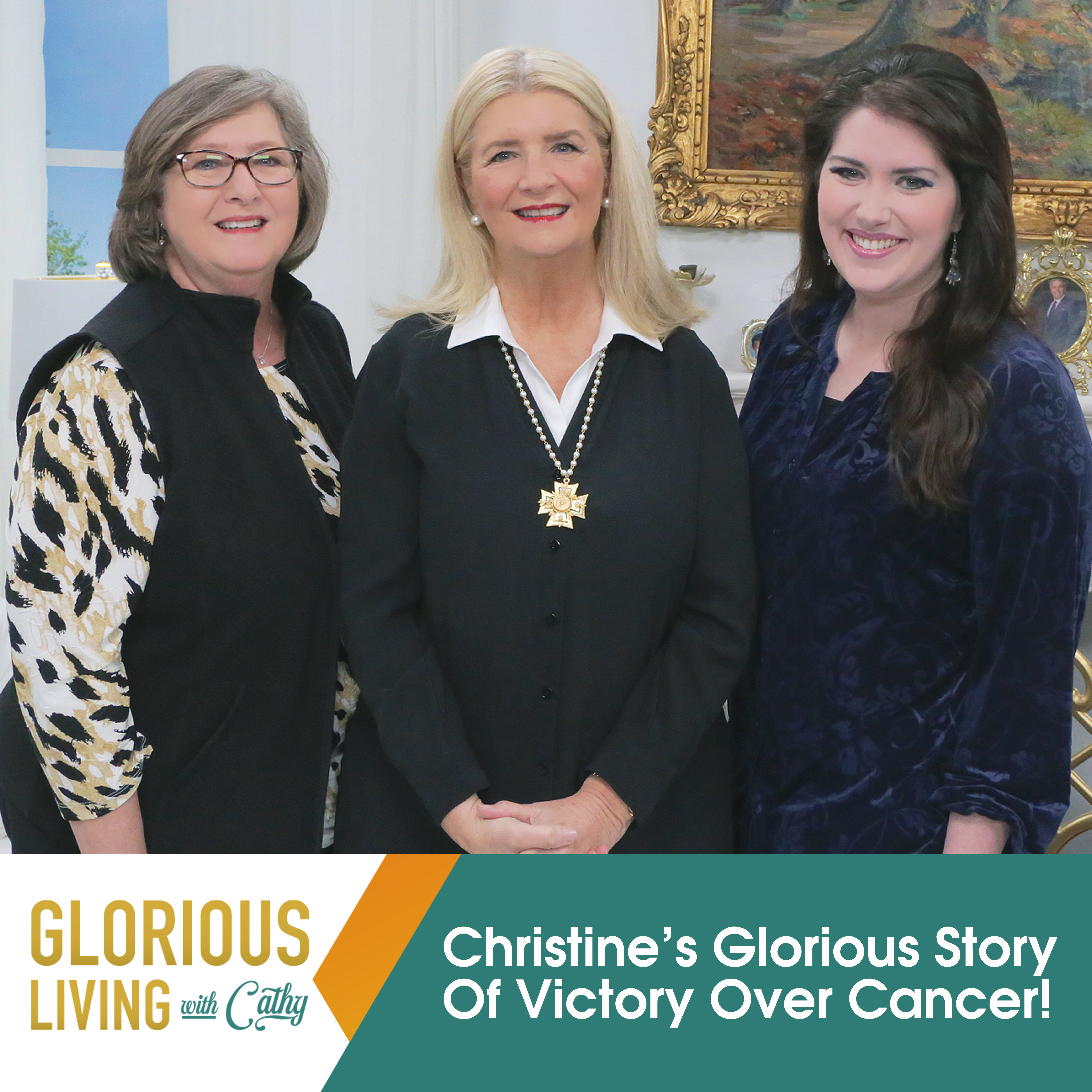 Glorious Living with Cathy: Christine’s Glorious Story Of Victory Over Cancer!