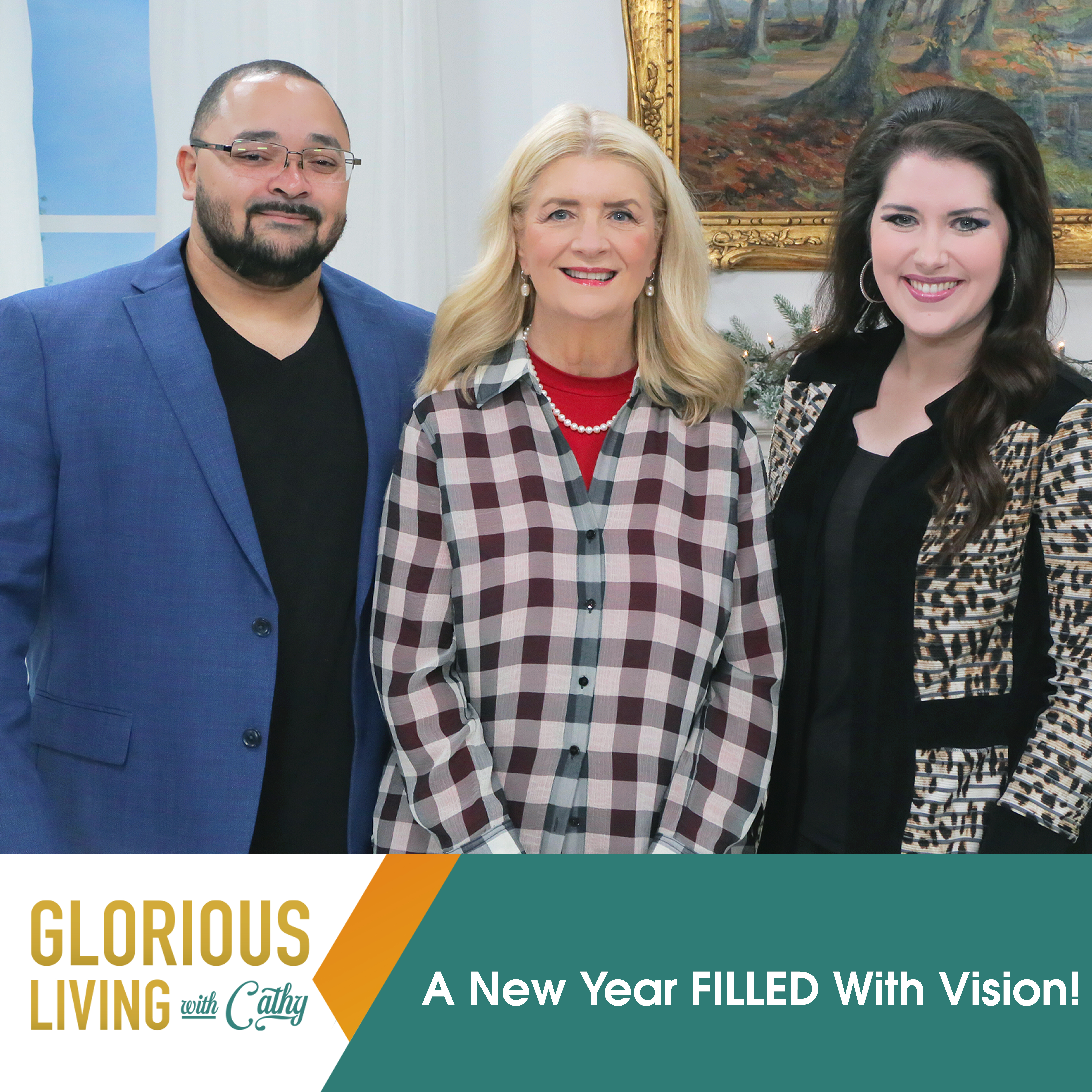 Glorious Living with Cathy: A New Year FILLED With Vision!