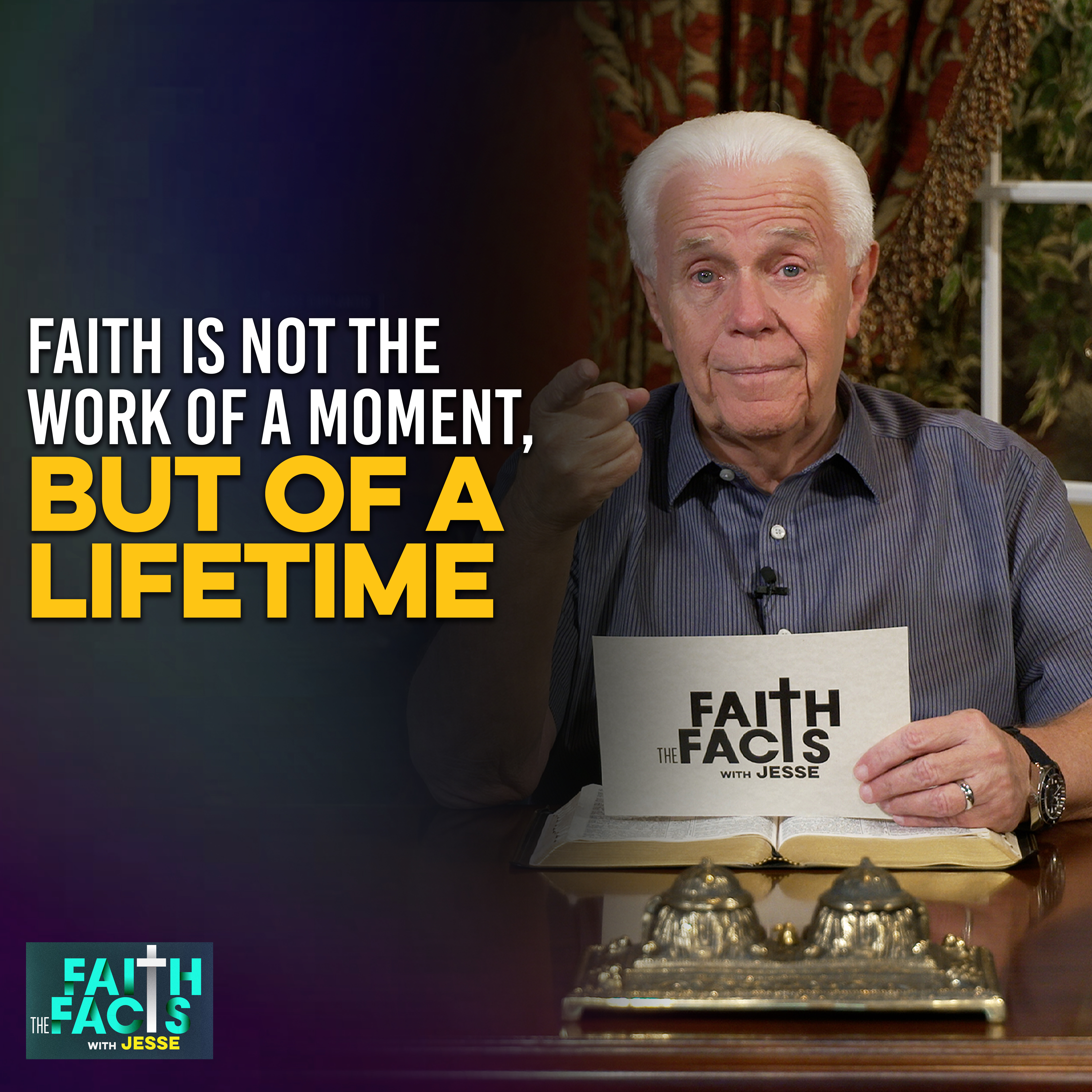 Faith Is Not The Work Of A Moment, But Of A Lifetime