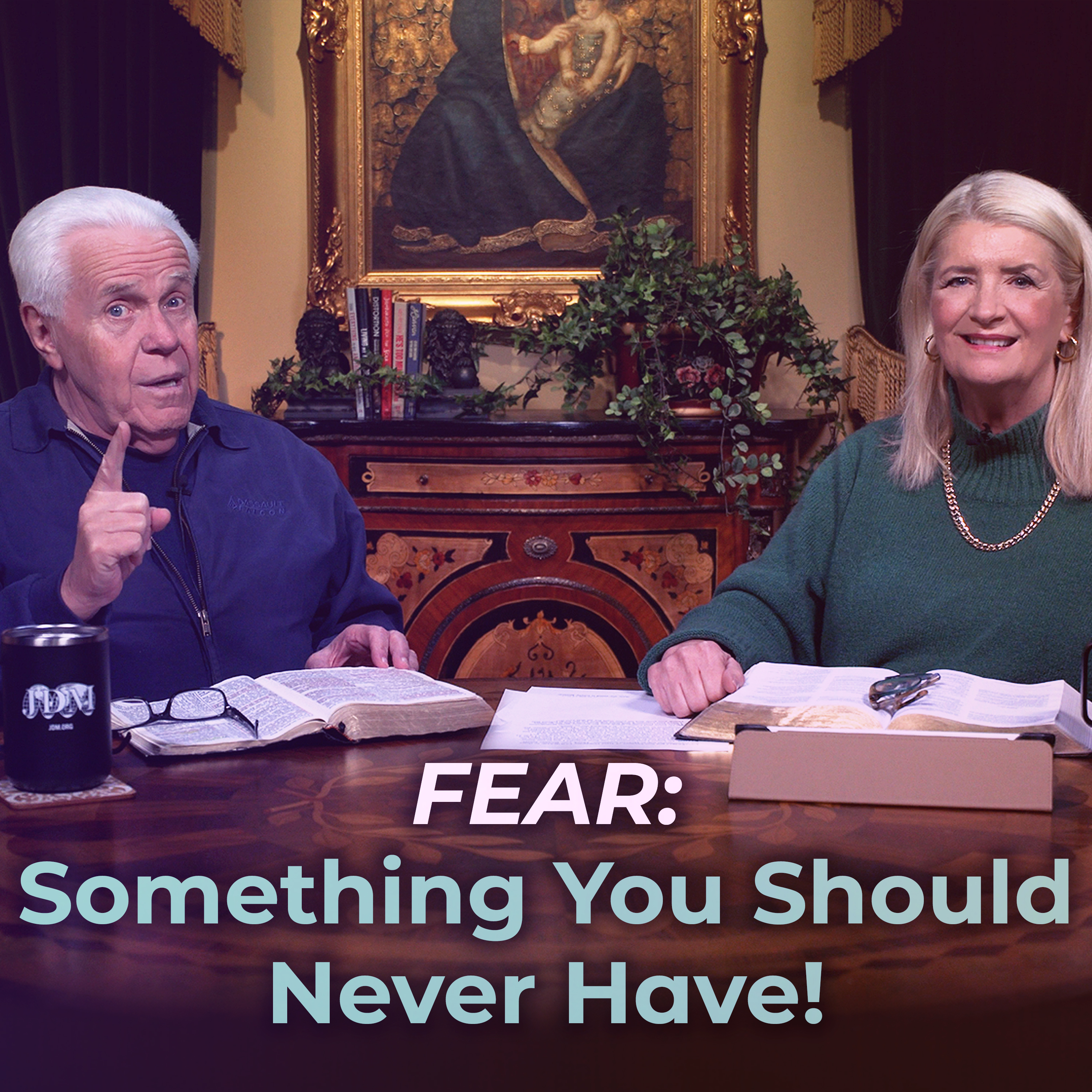 Fear…Something You Should Never Have!