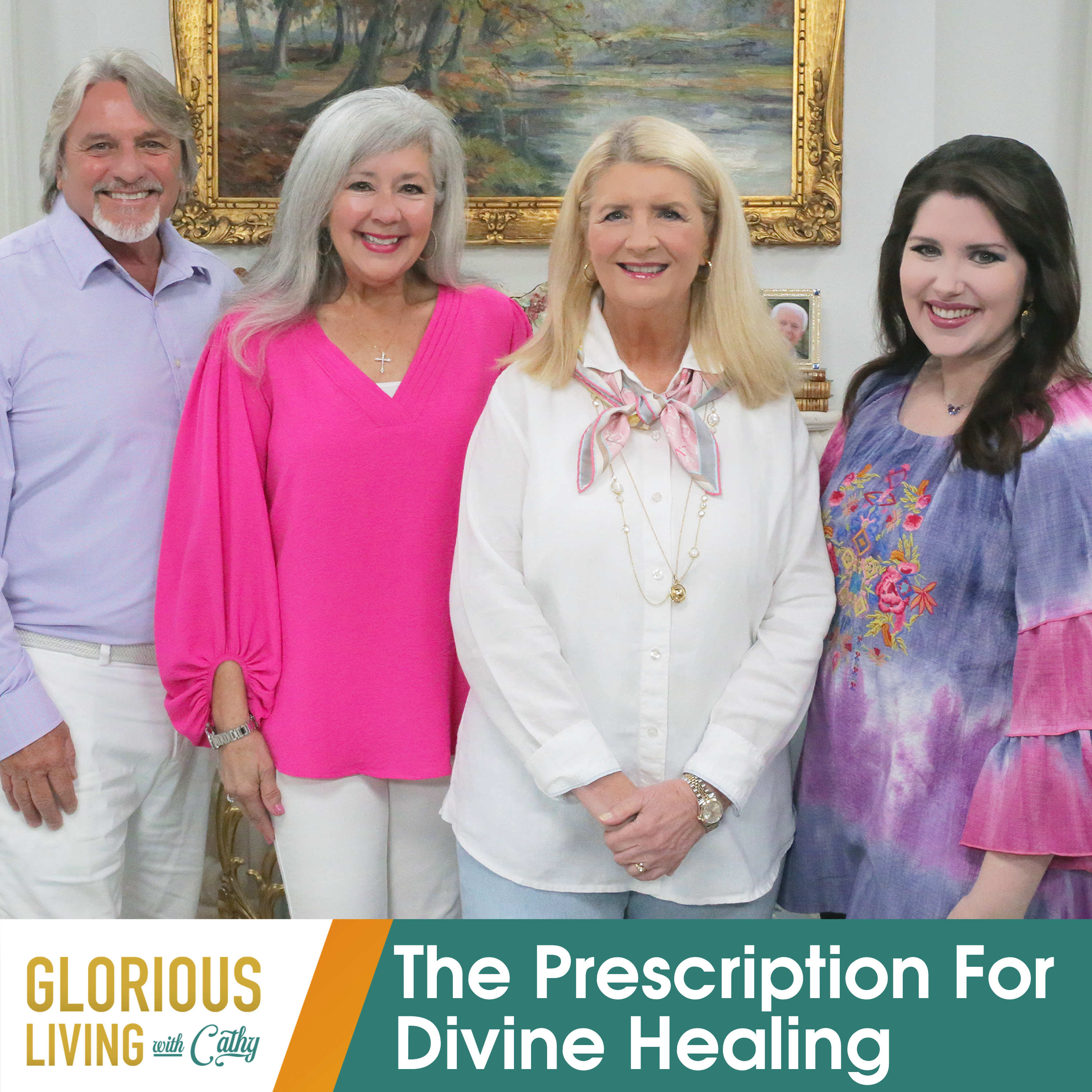 Glorious Living with Cathy: The Prescription For Divine Healing