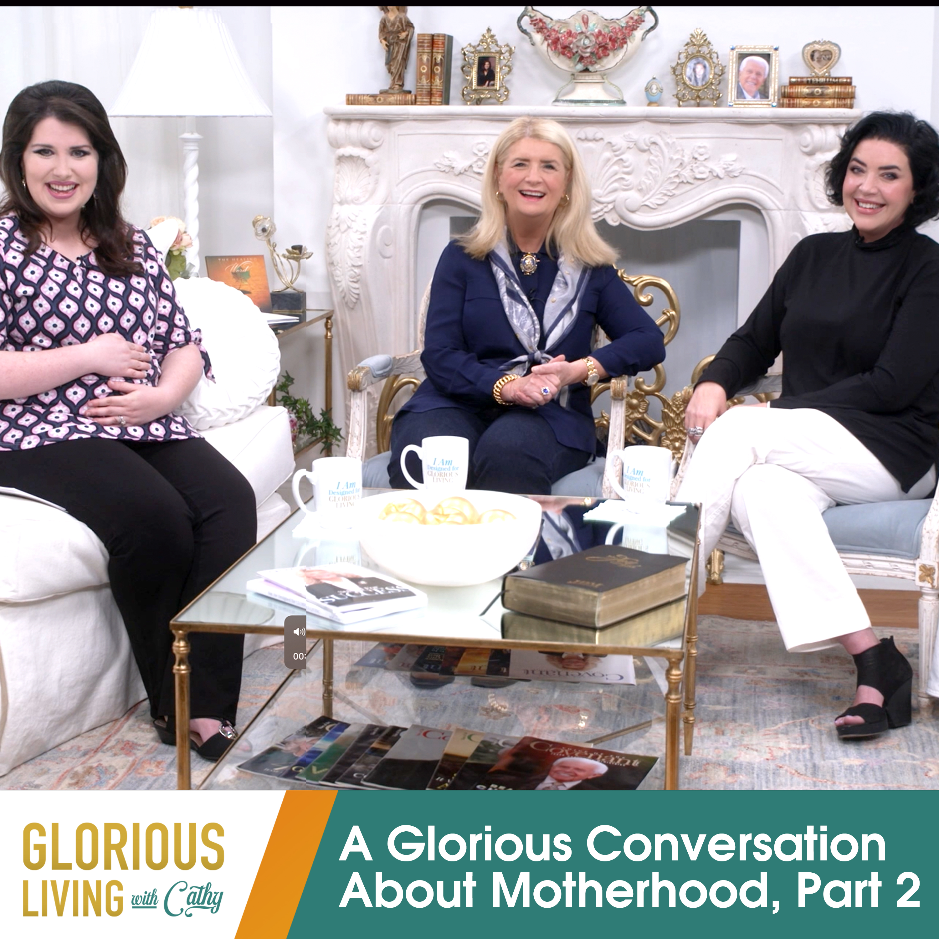 Glorious Living with Cathy: Part 2, A Conversation About Motherhood!