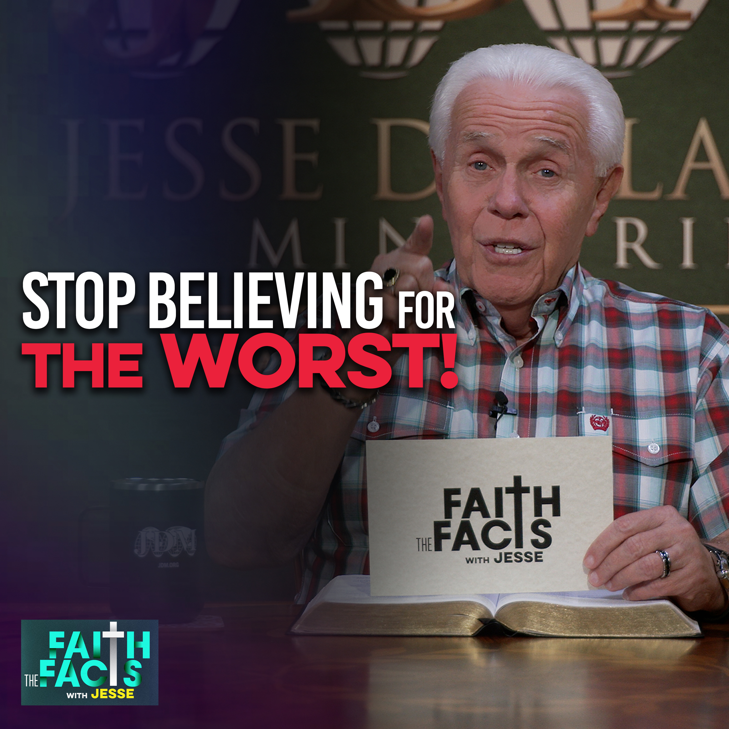 Stop Believing For The Worst!
