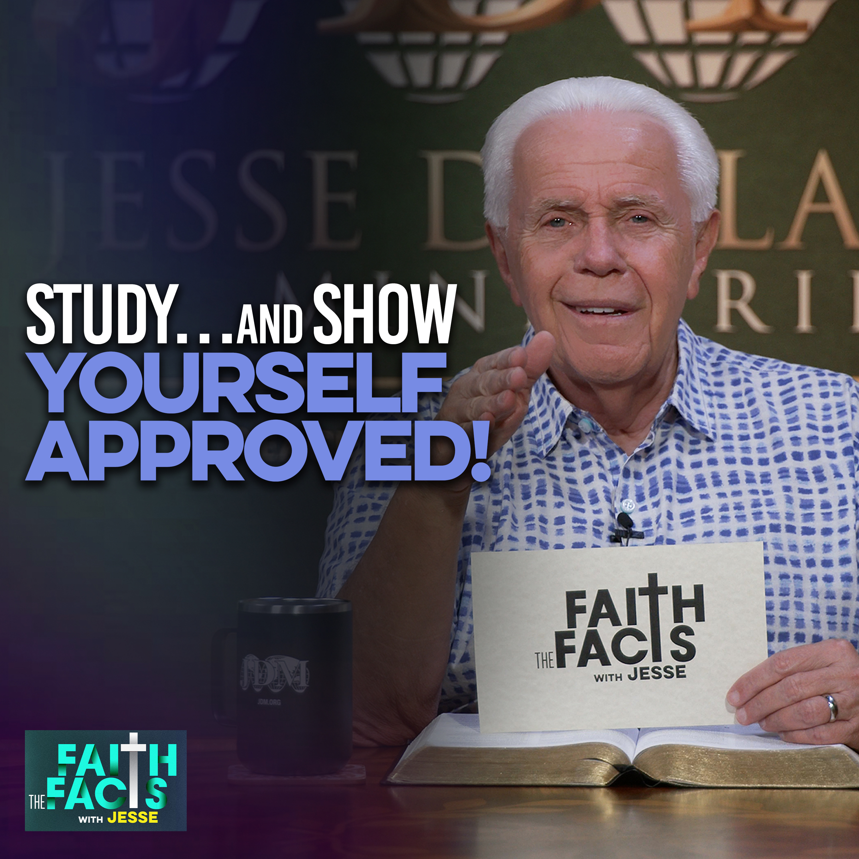 Study...and Show Yourself Approved!