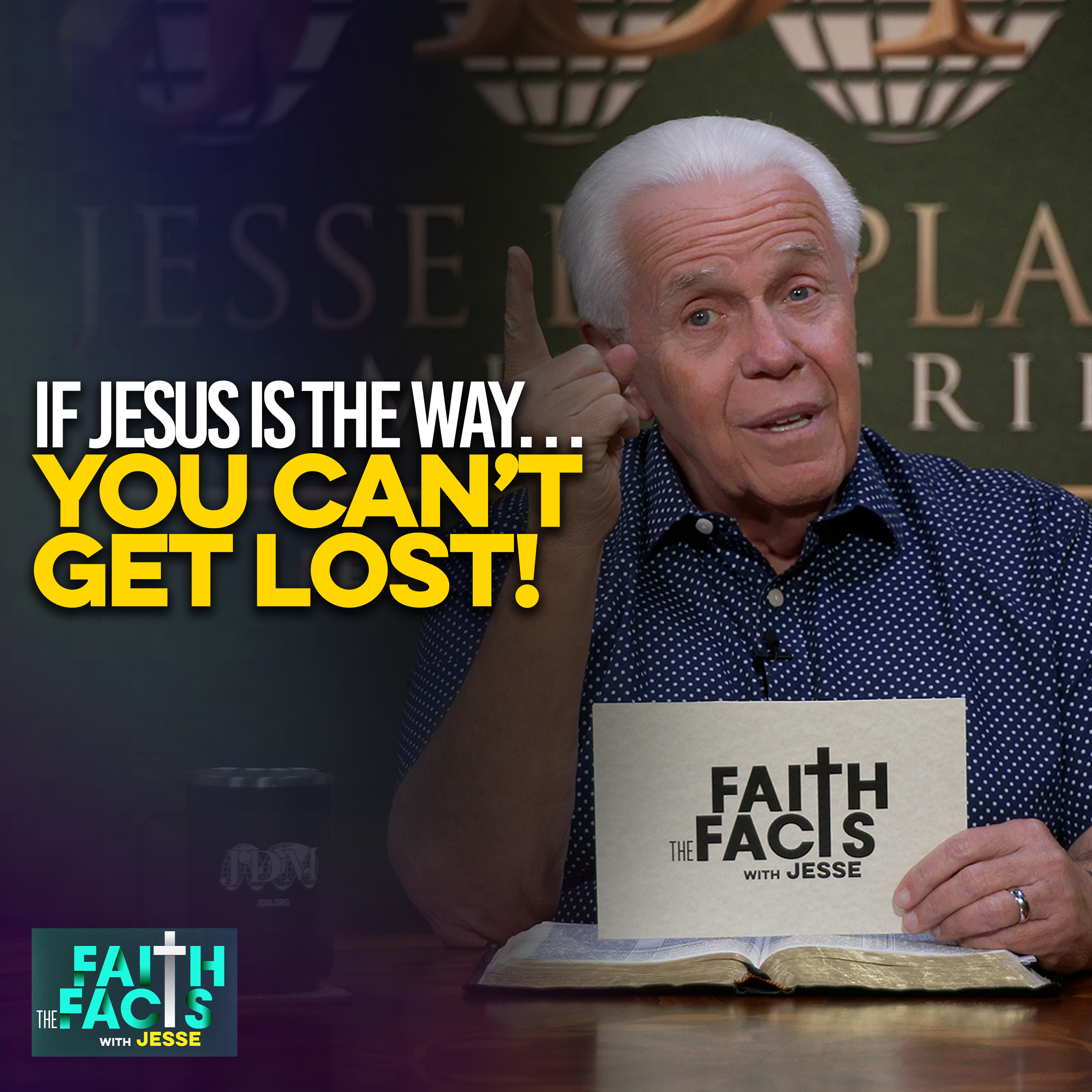 If Jesus Is The Way…You Can’t Get Lost!
