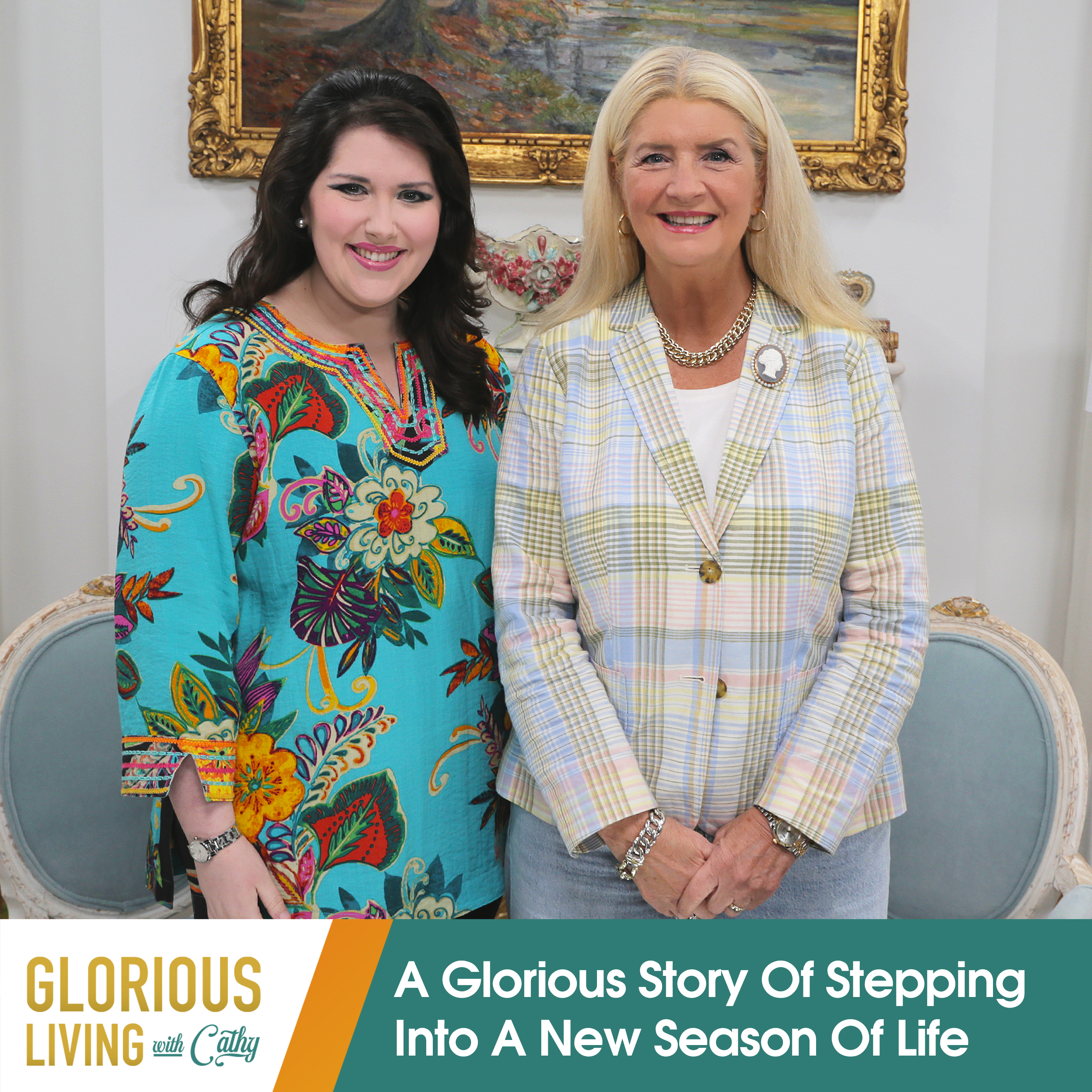 Glorious Living with Cathy: Stepping Into A New Season Of Life