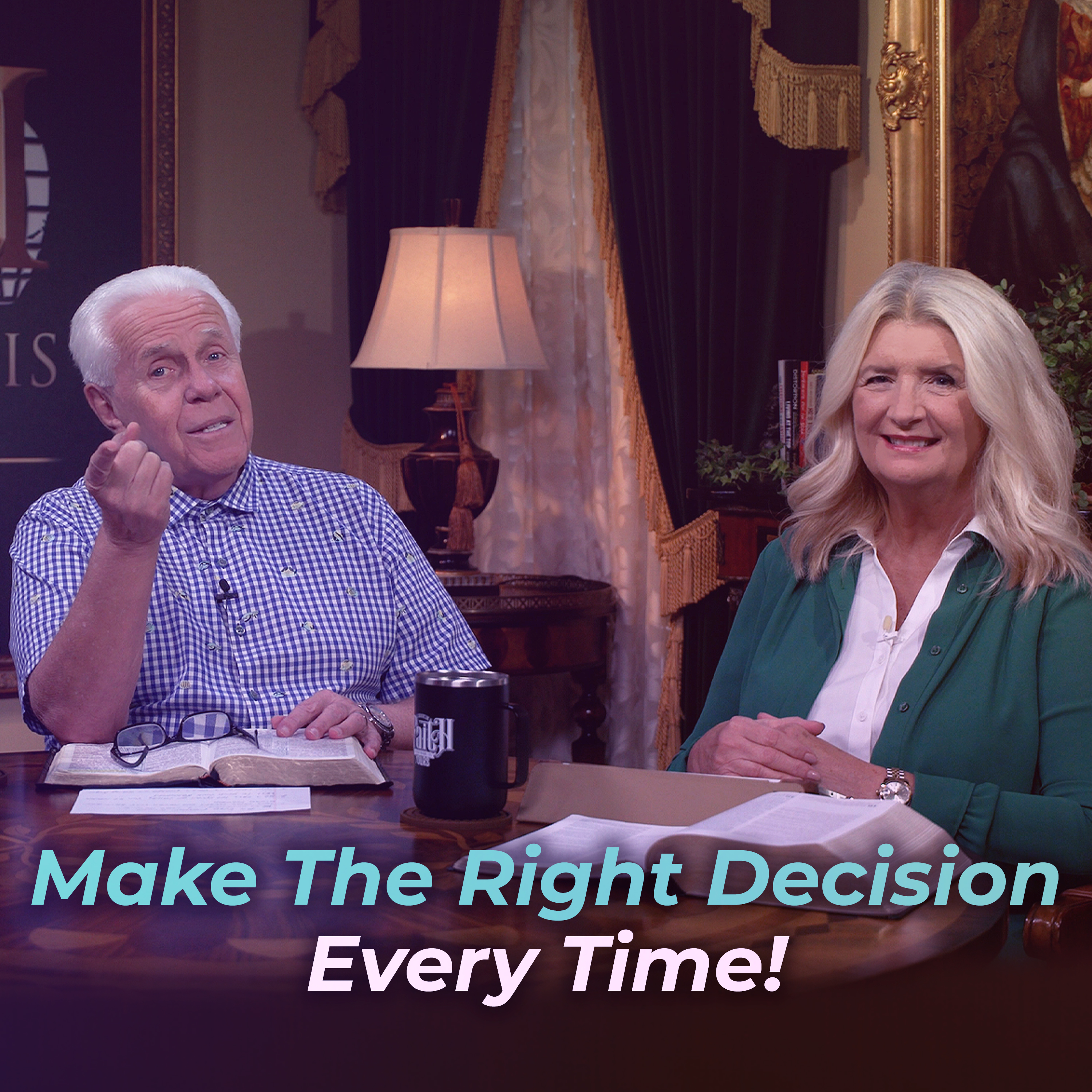 Make The Right Decision Every Time!