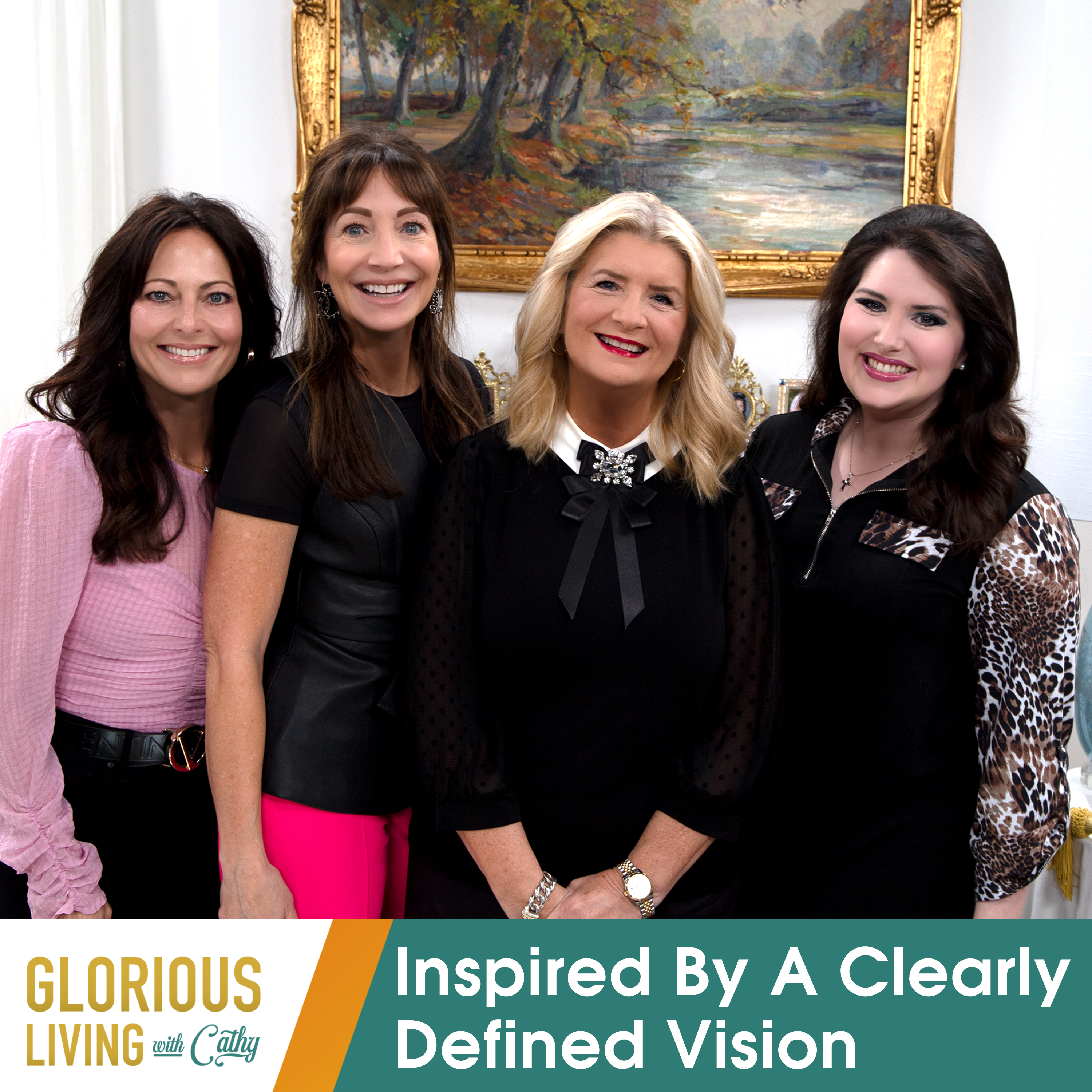 Glorious Living with Cathy: Inspired By A Clearly Defined Vision