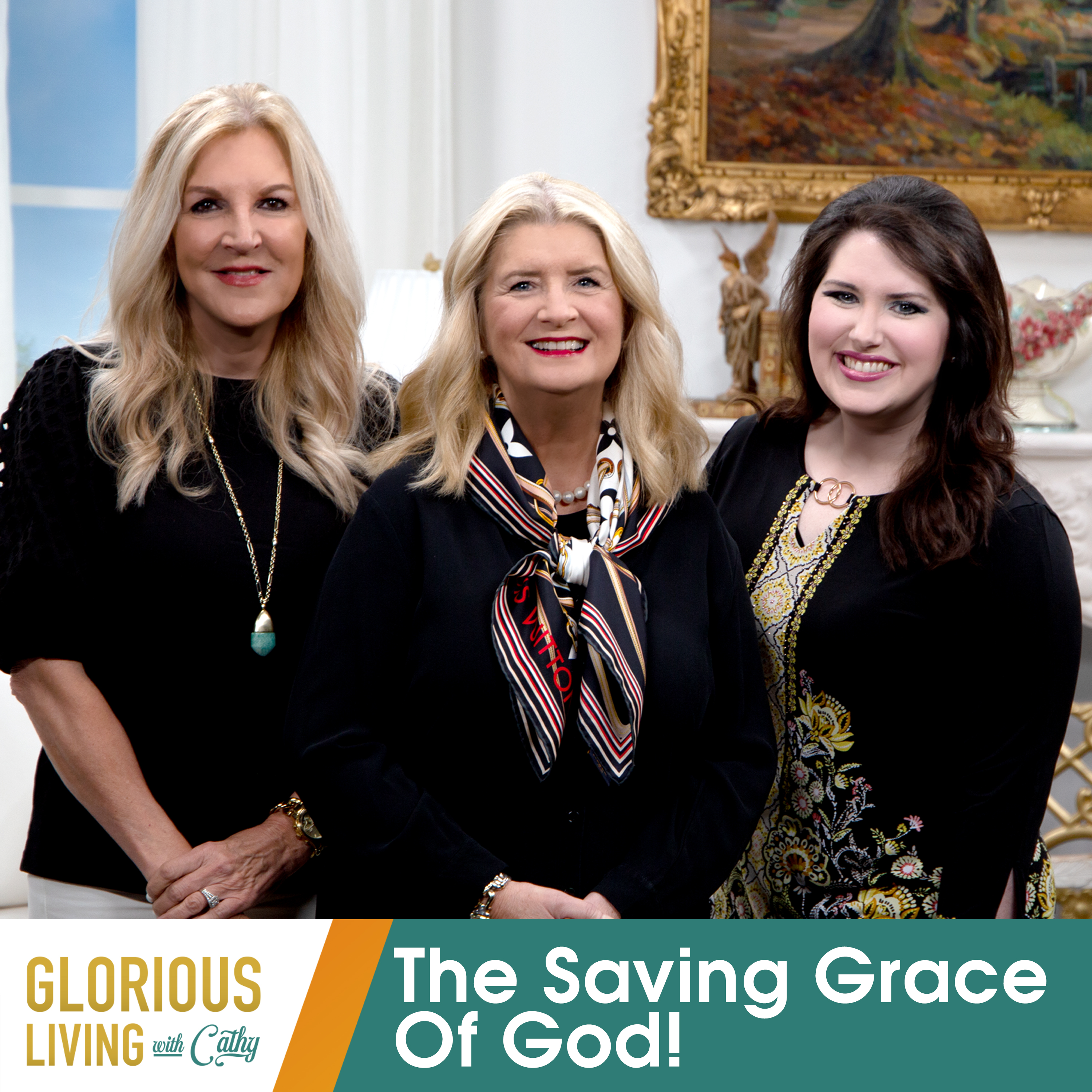 Glorious Living with Cathy: The Saving Grace Of God!