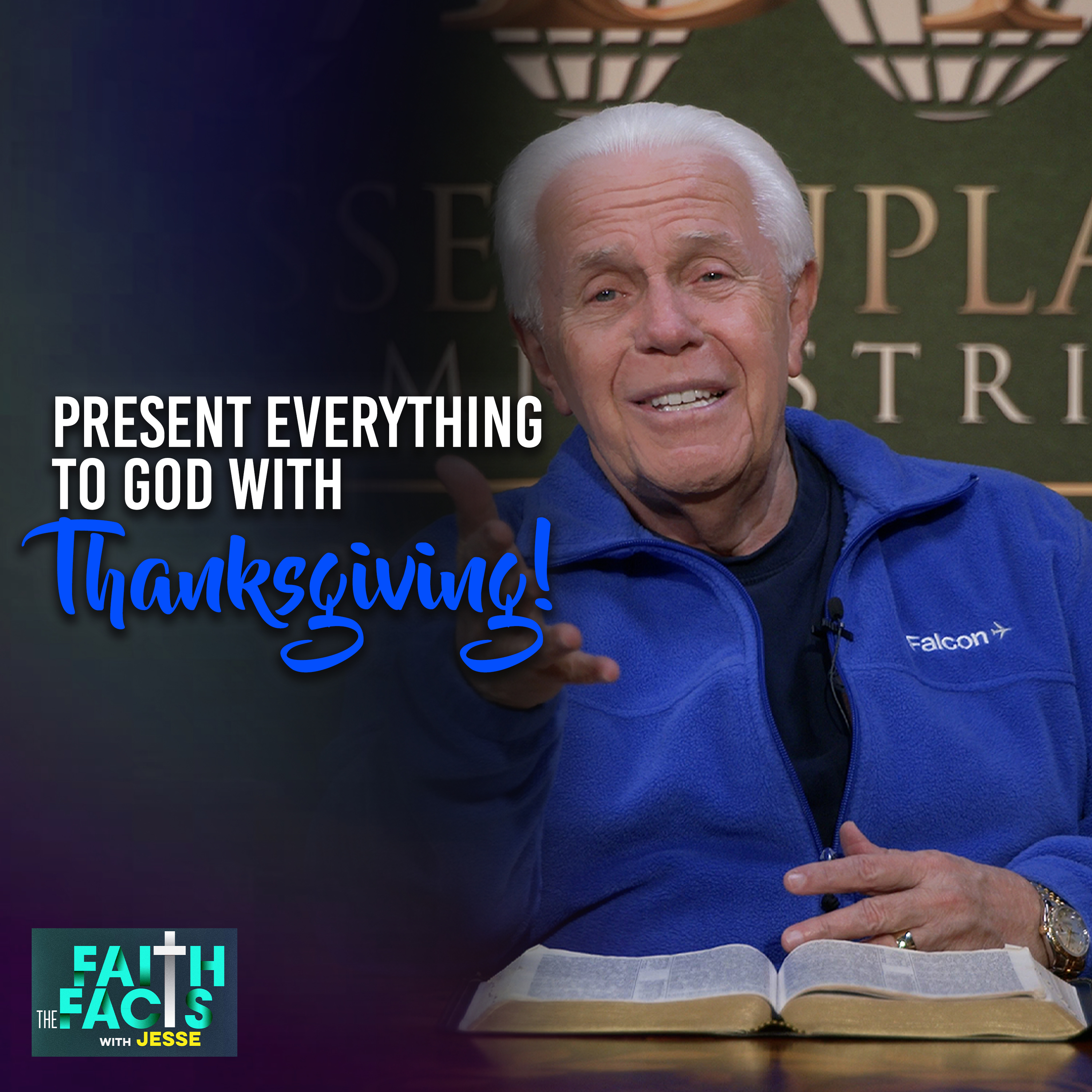 Present Everything To God With Thanksgiving!
